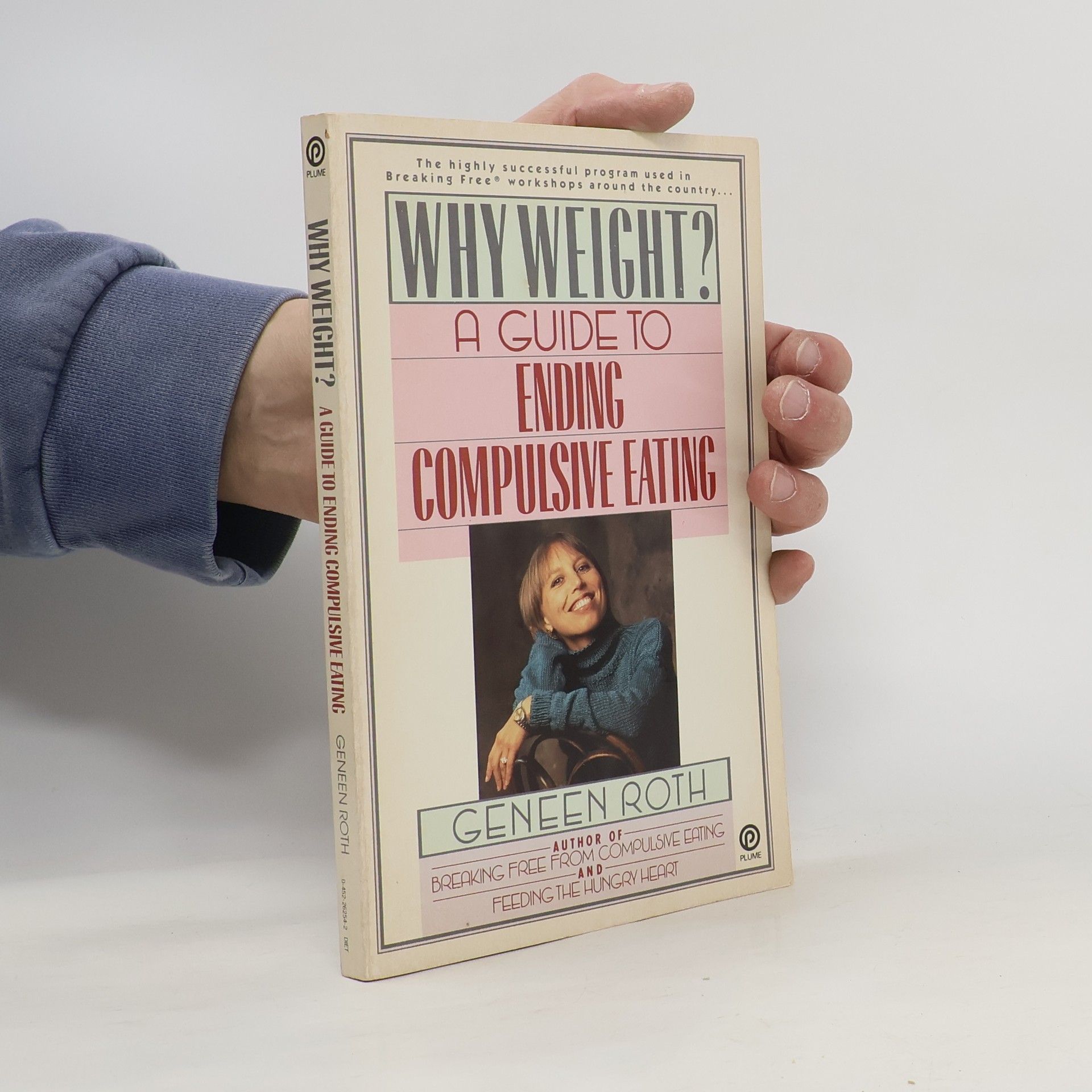 Geneen Roth Why Weight?: A Workbook for Ending Compulsive Eating