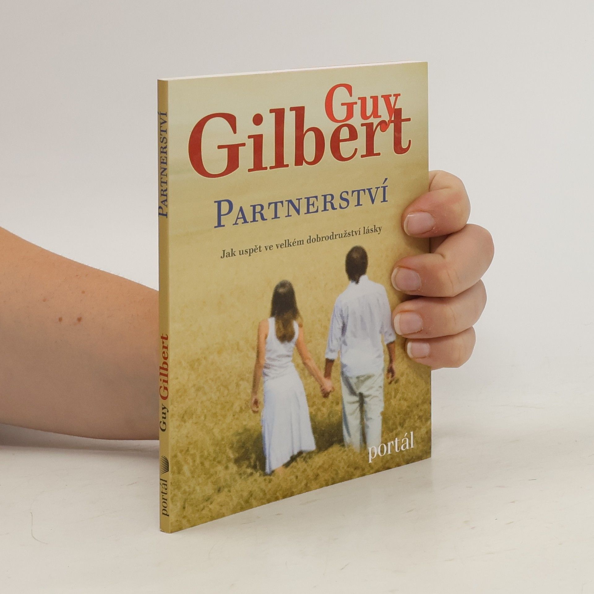 Guy Gilbert Partnerství. Jak uspět ve velkém dobrodružství lásky