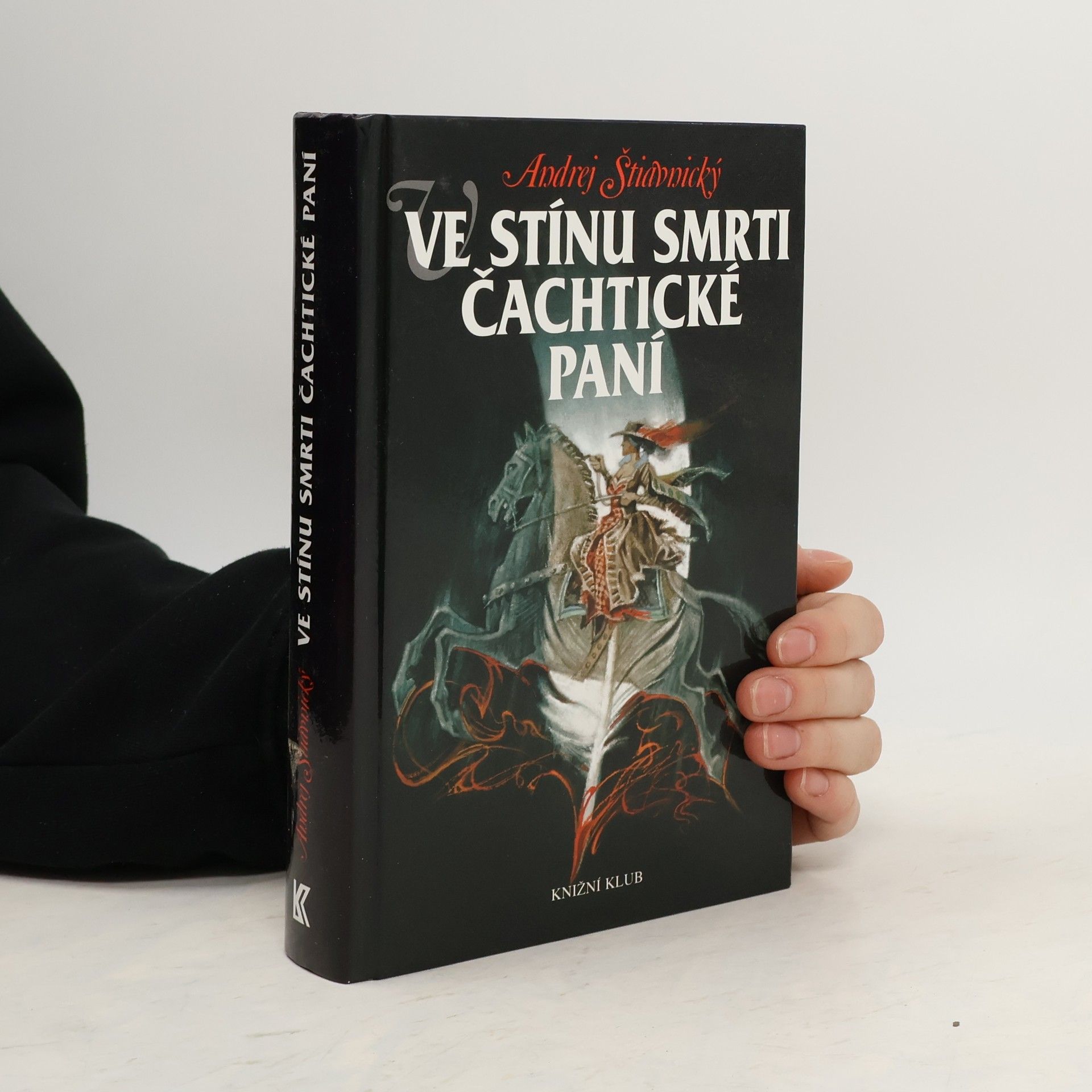 Andrej Štiavnický Ve stínu smrti Čachtické paní