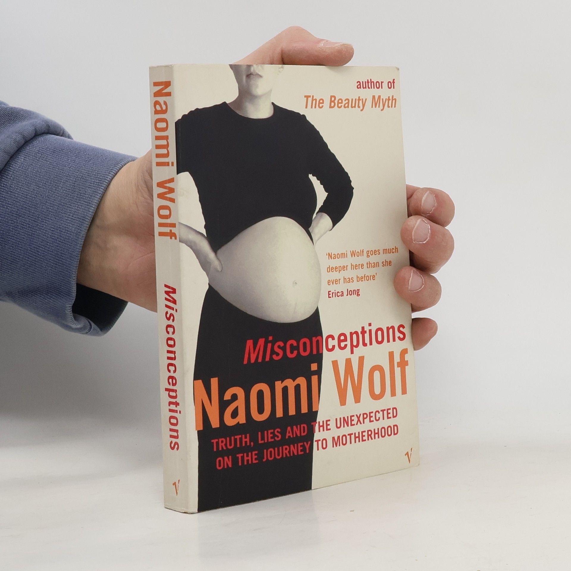Naomi Wolf Misconceptions: Truth, lies and the unexpected on the journey to motherhood