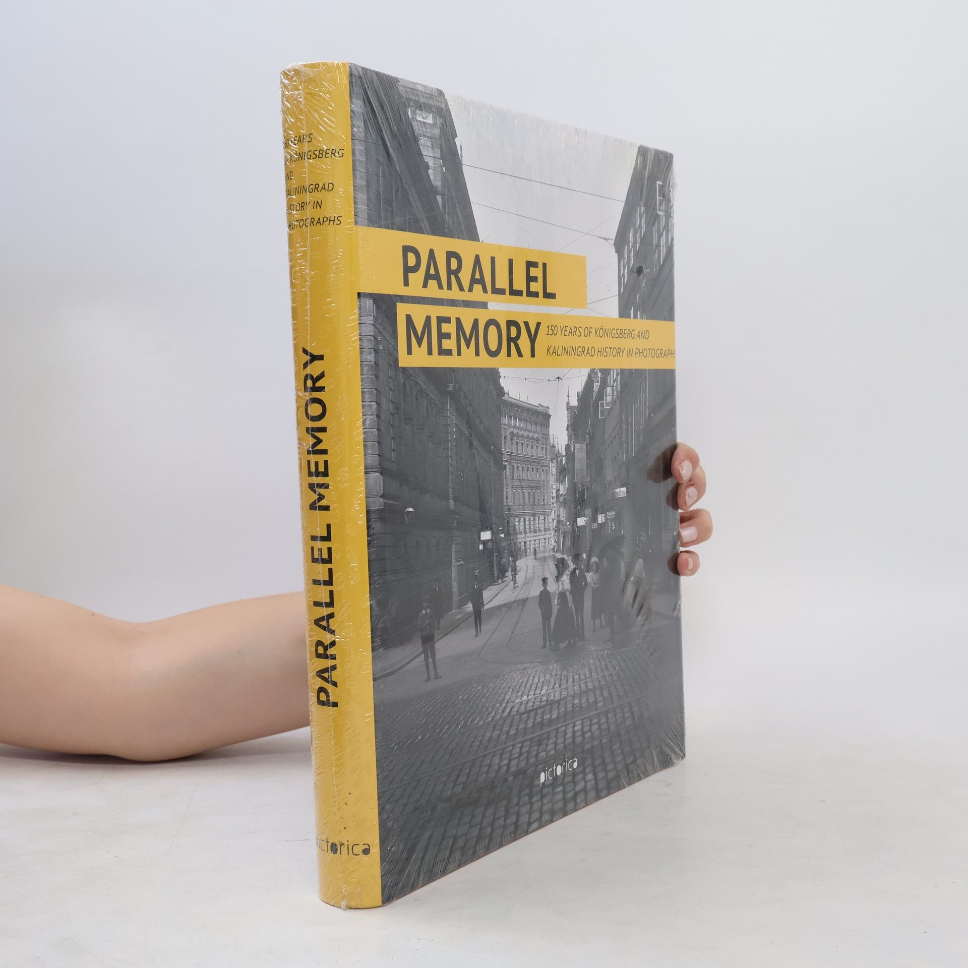 Collectif d'auteurs Parallel Memory. 150 Years of Koenigsberg and Kalinigrad History in Photographs