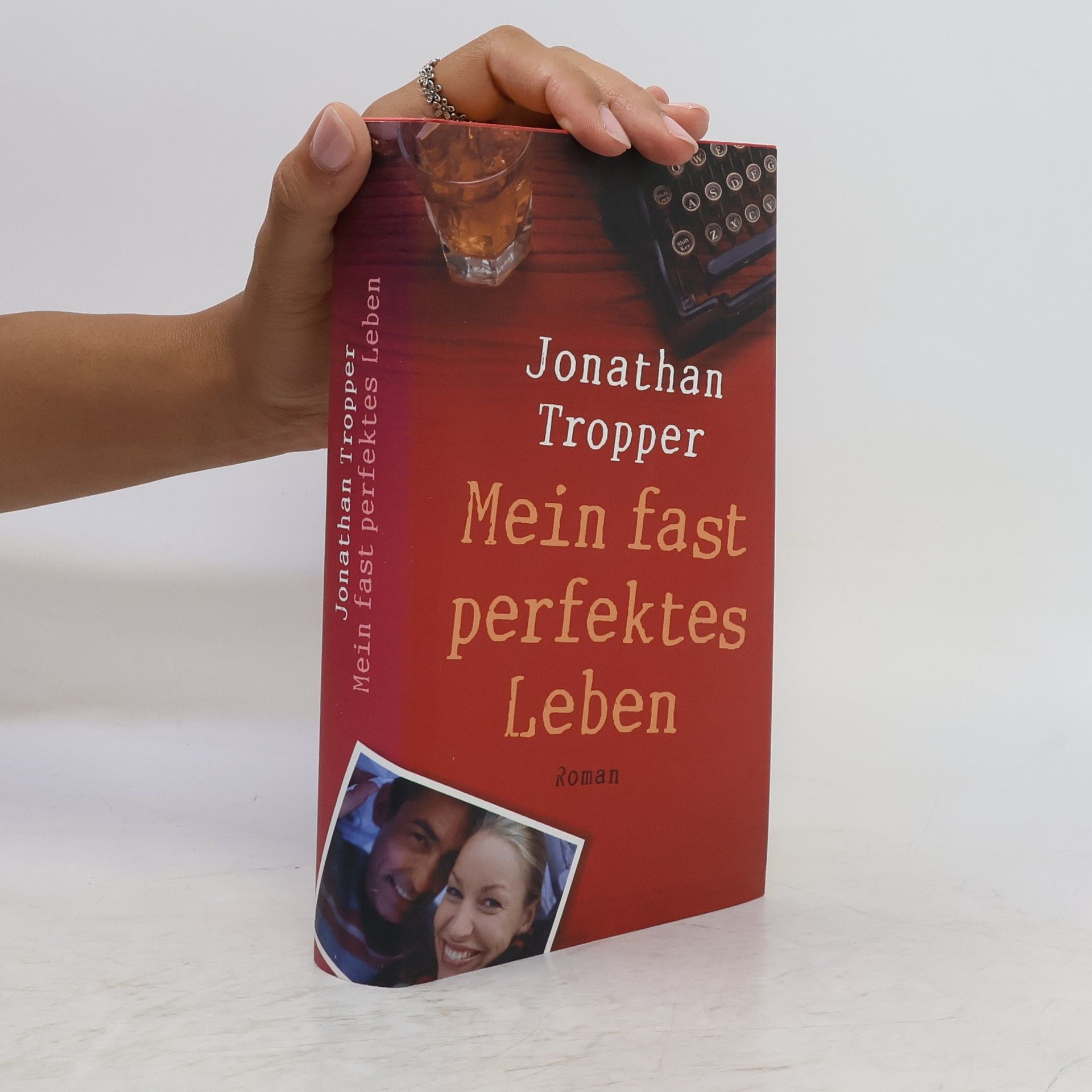 Jonathan Tropper Mein fast perfektes Leben
