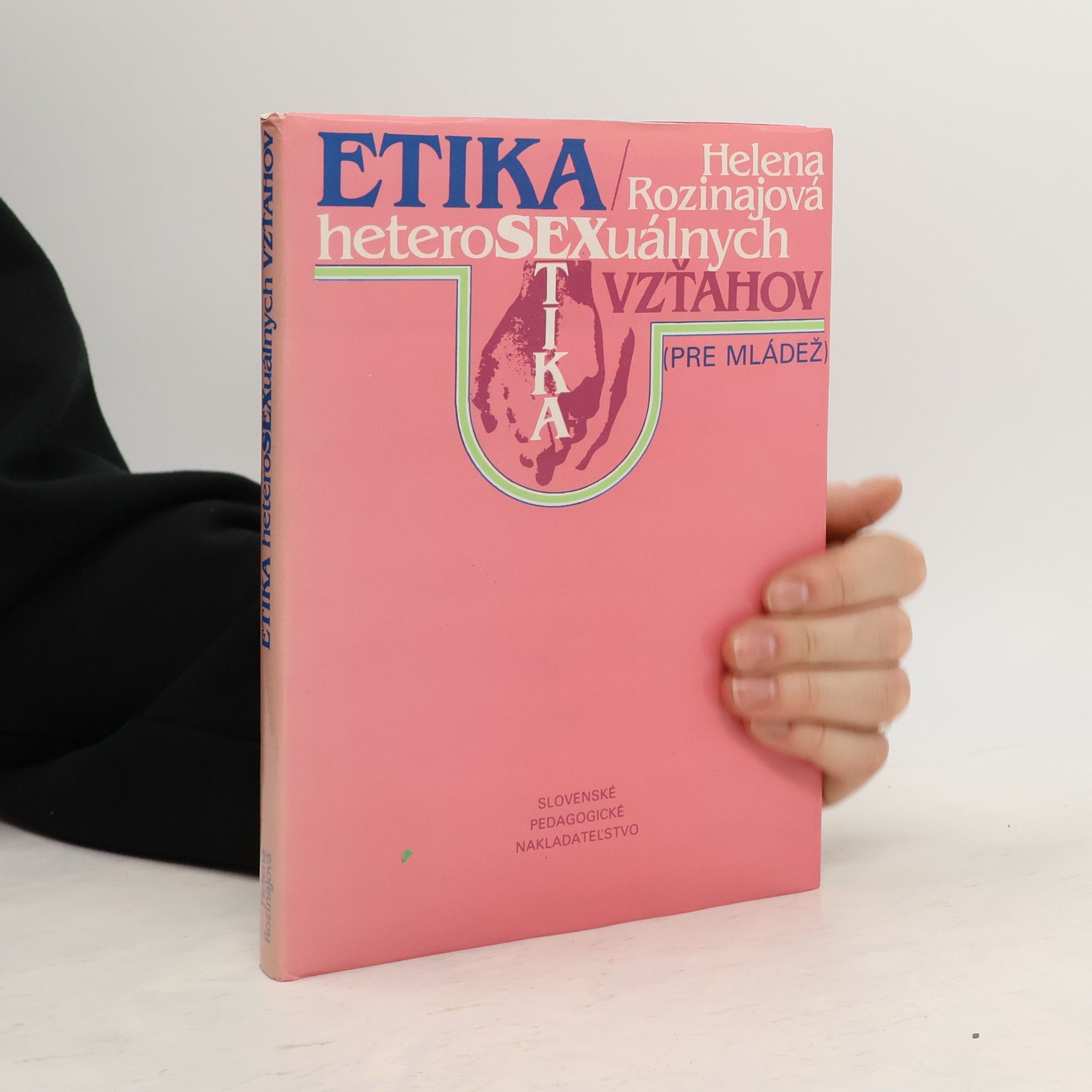 Helena Rozinajová Etika heterosexuálnych vzťahov pre mládež
