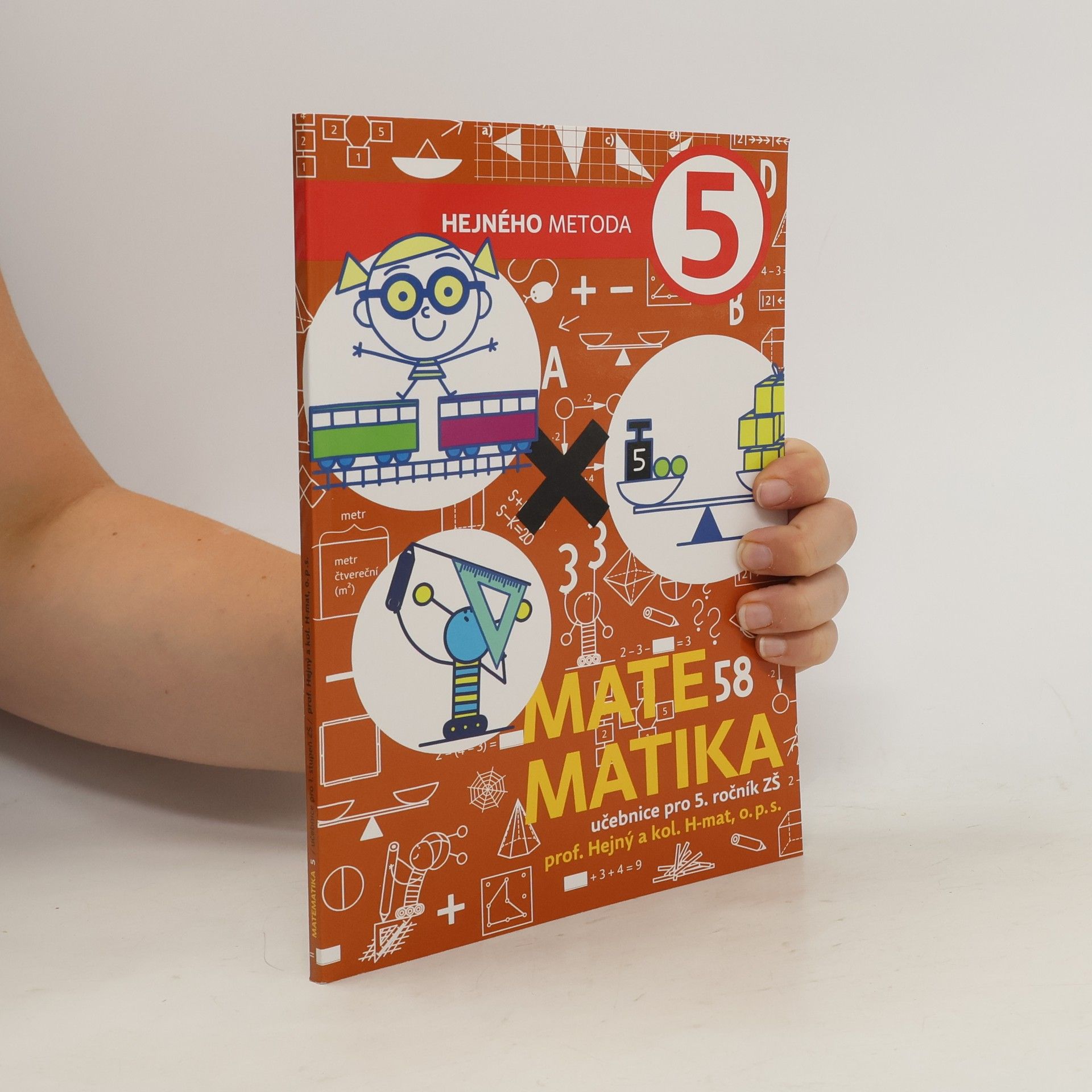 Milan Hejný Matematika 5. Hejného metoda. Učebnice pro 5. ročník ZŠ