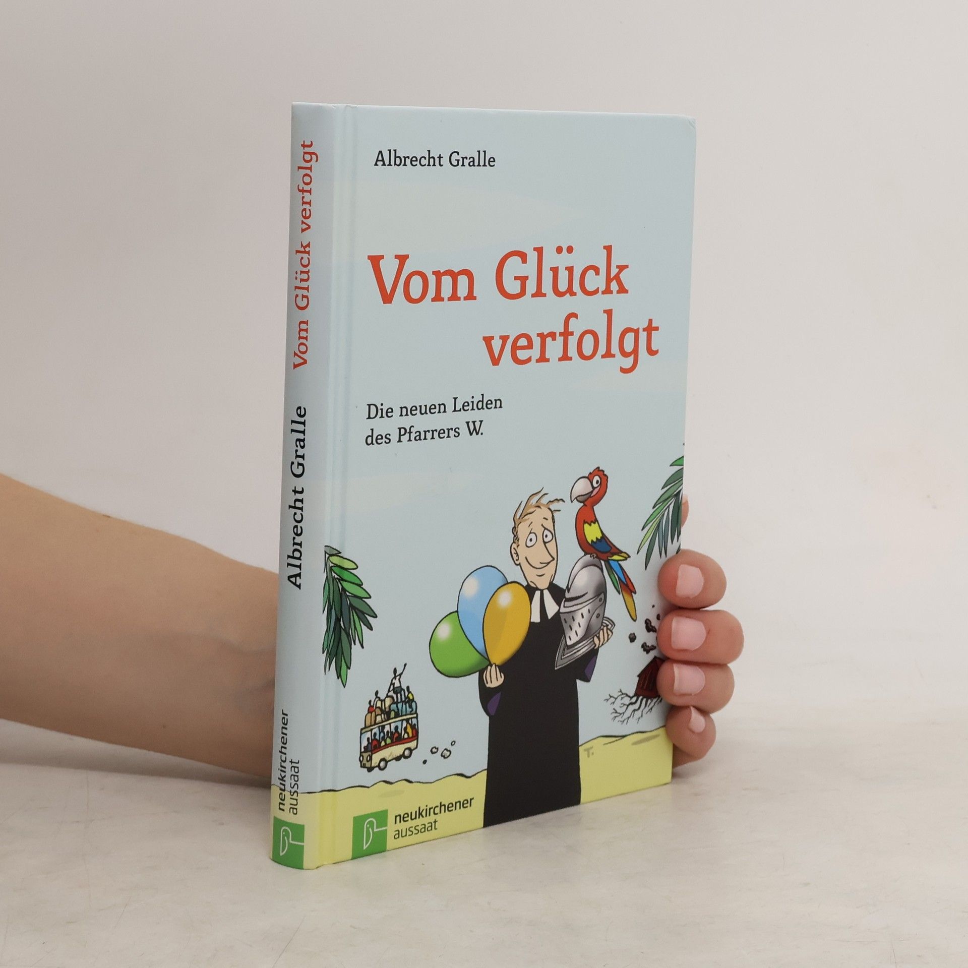Albrecht Gralle Vom Glück verfolgt