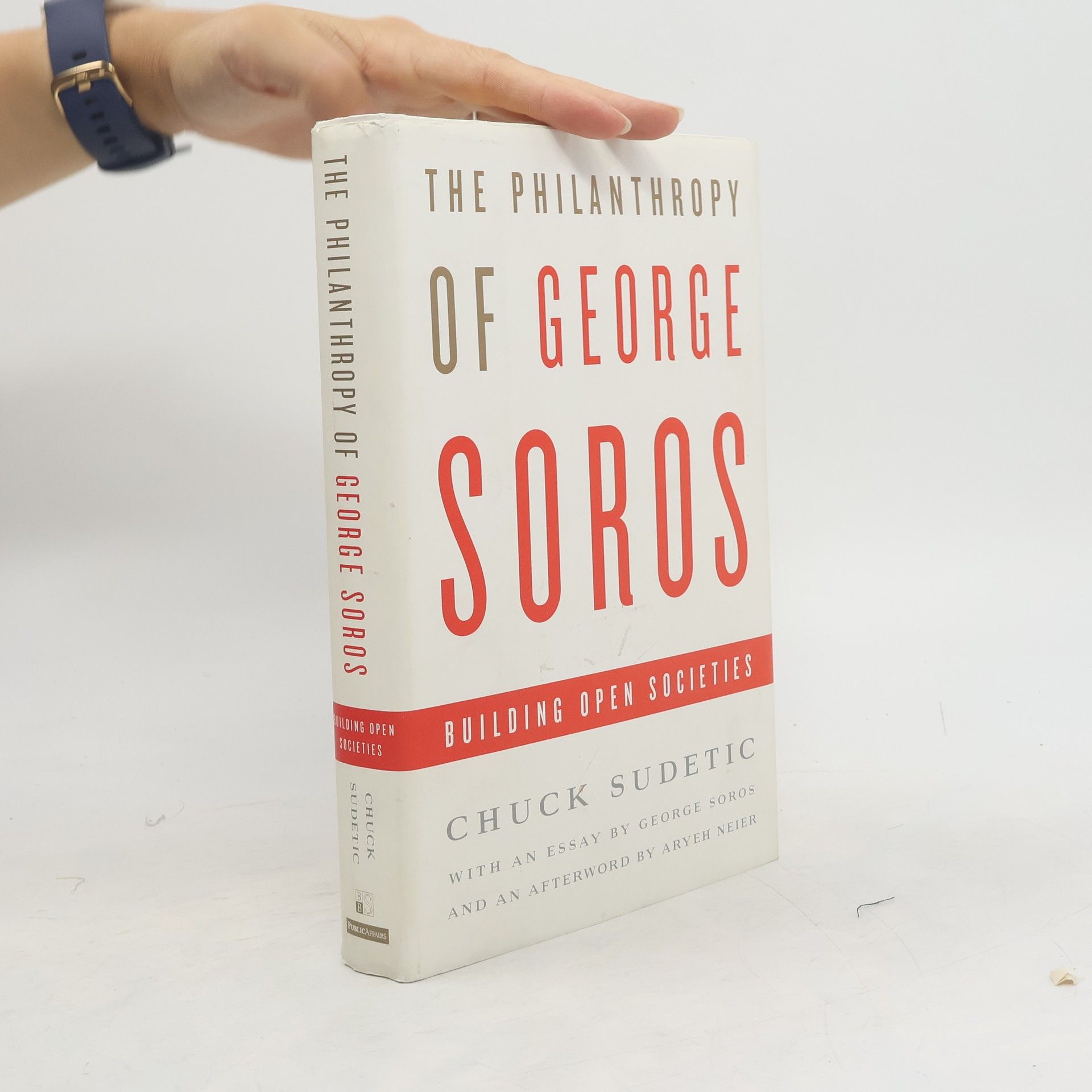 Chuck Sudetic The philanthropy of George Soros. building open societies.