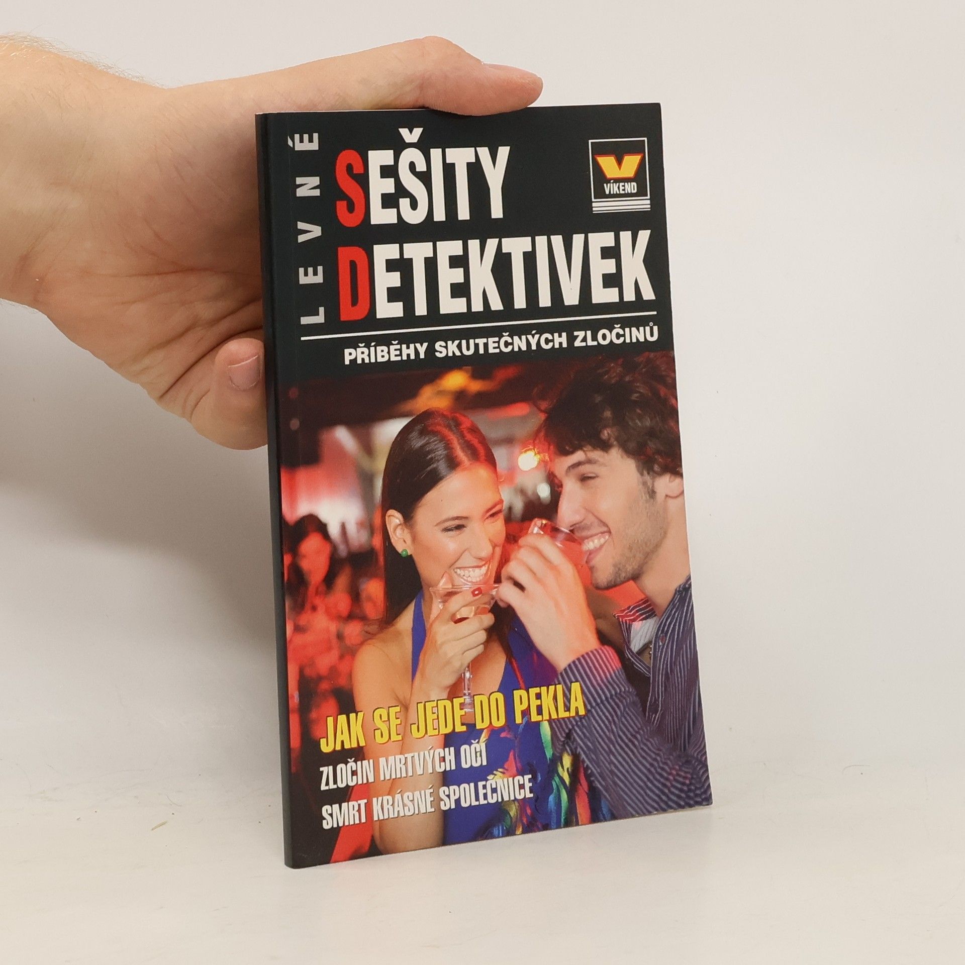 Autores varios Sešity Detektivek. Příběhy skutečných detektivů. Jak se jede do pekla. Zločin mrtvých očí. Smrt krásné společnice