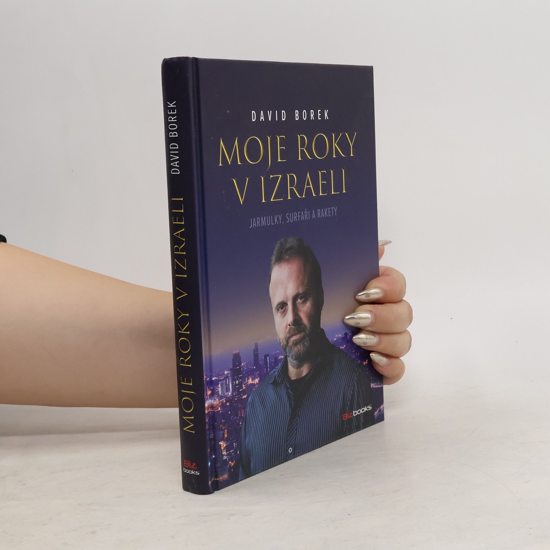 David Borek Moje roky v Izraeli: Jarmulky, surfaři a rakety