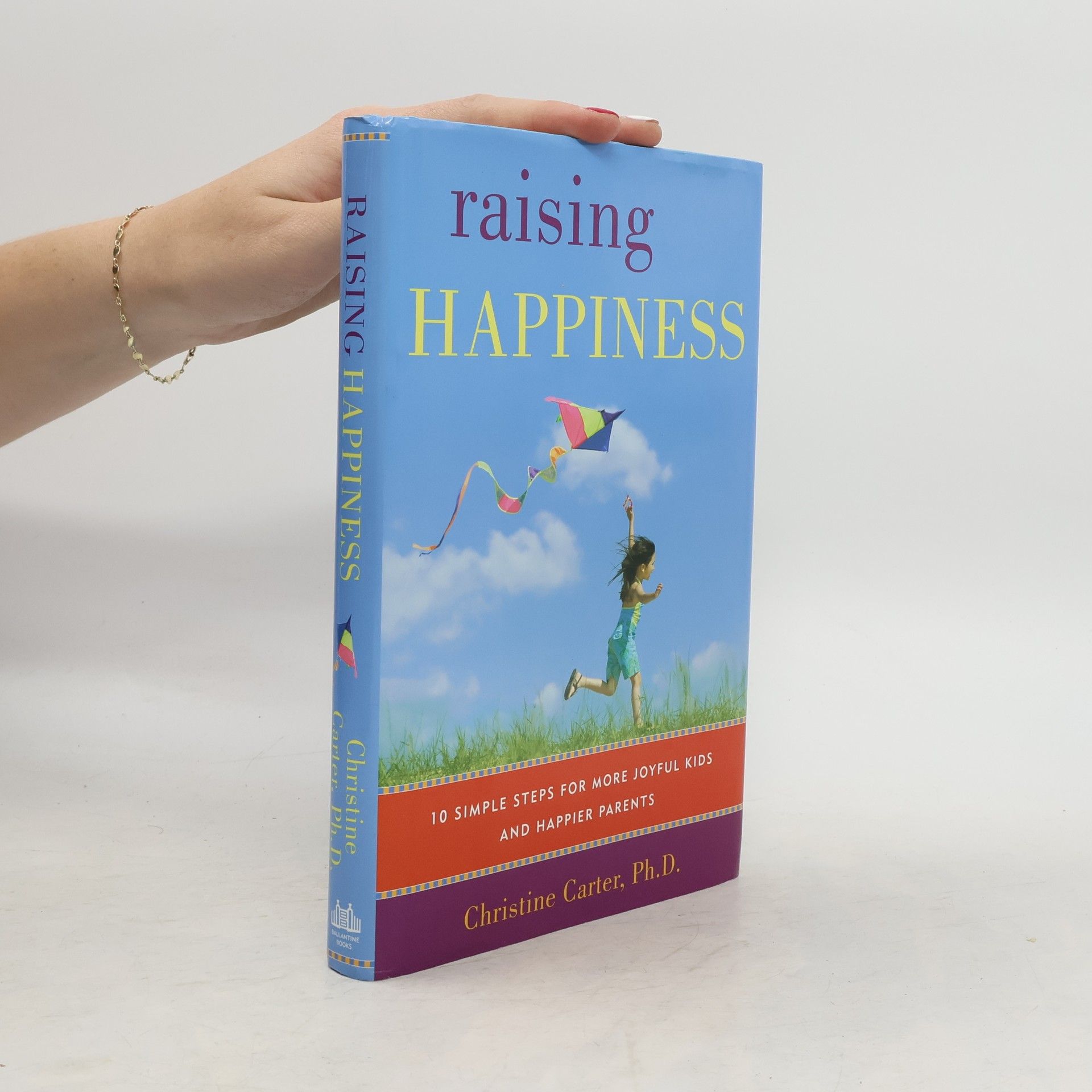 Christine Carter, Ph.D. Raising Happiness