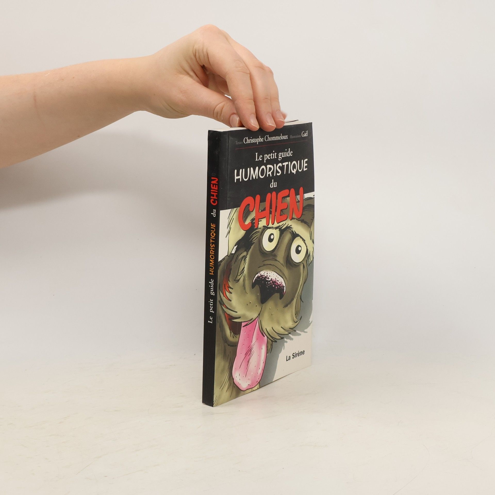 Christophe Chommeloux Le petit guide humoristique du chien