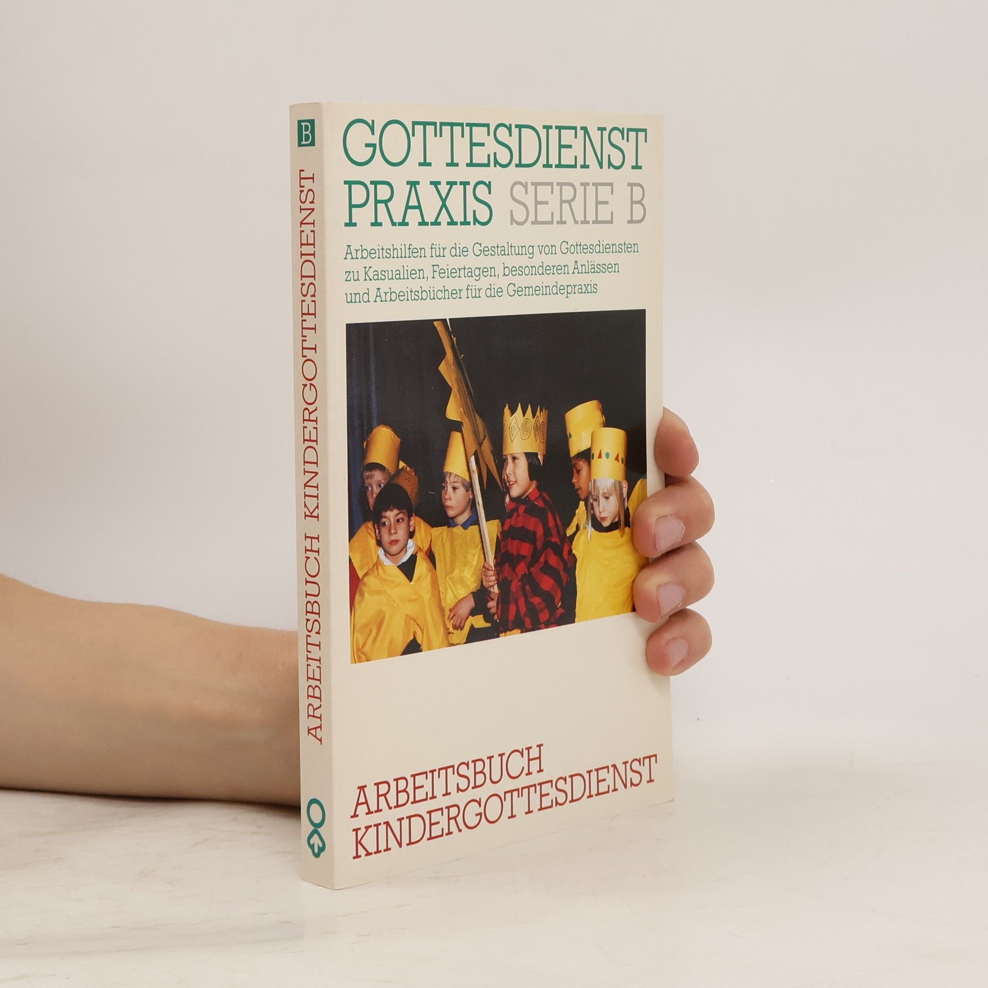 Erhard Domay Arbeitsbuch Kindergottesdienst B. GottesdienstPraxis