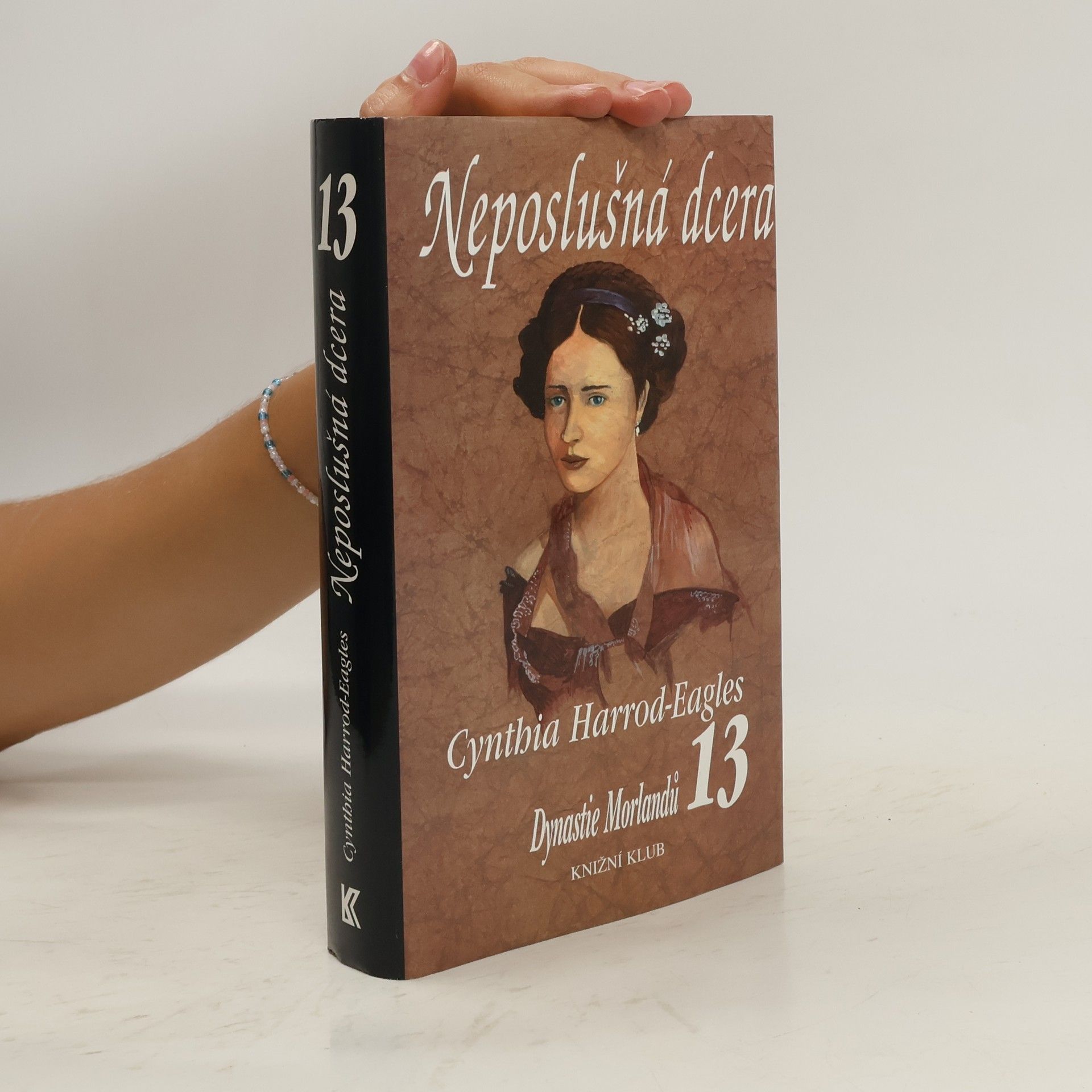 Cynthia Harrod-Eagles Neposlušná dcera. Dynastie Morlandů. 13. díl