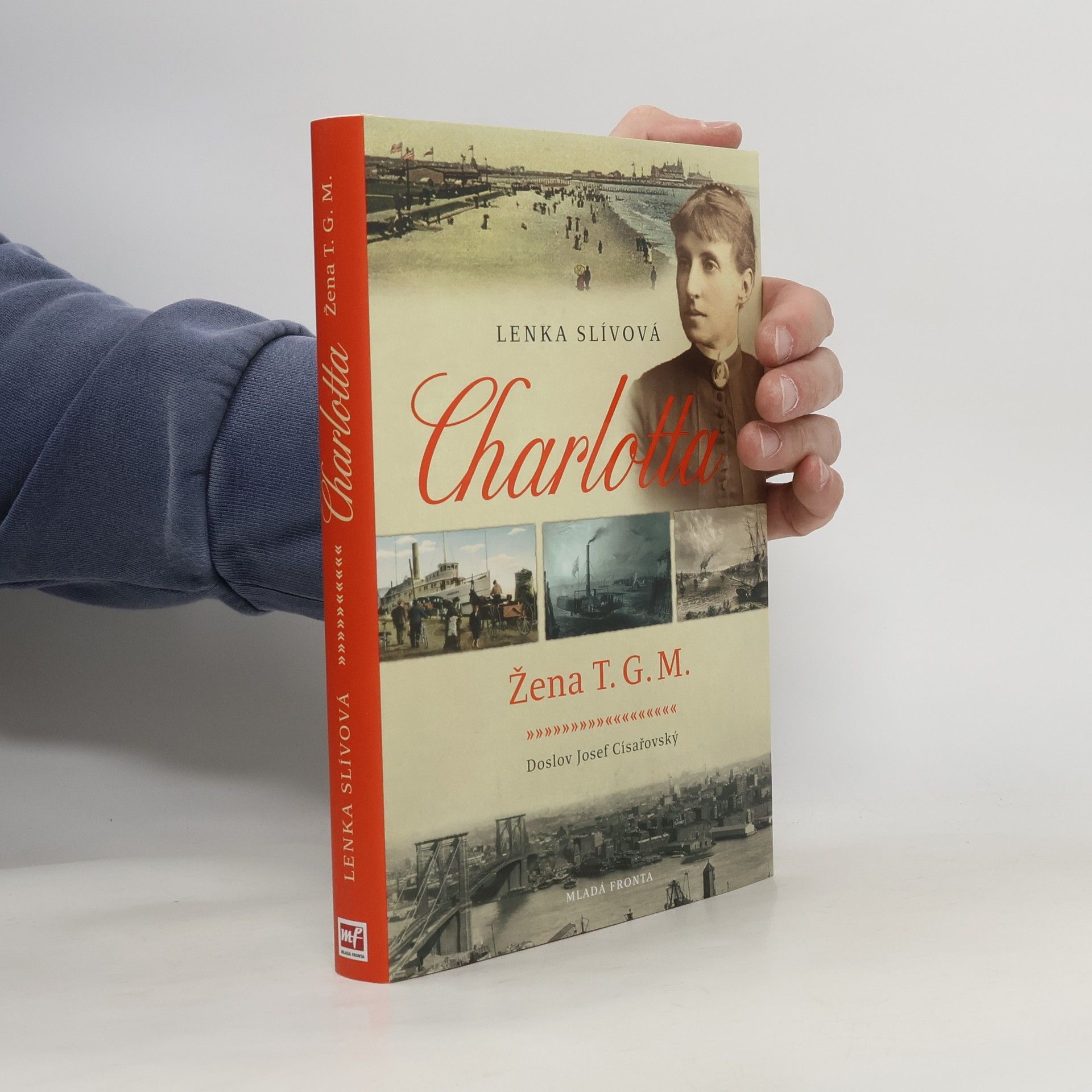 Lenka Slívová Charlotta. Žena T.G.M.