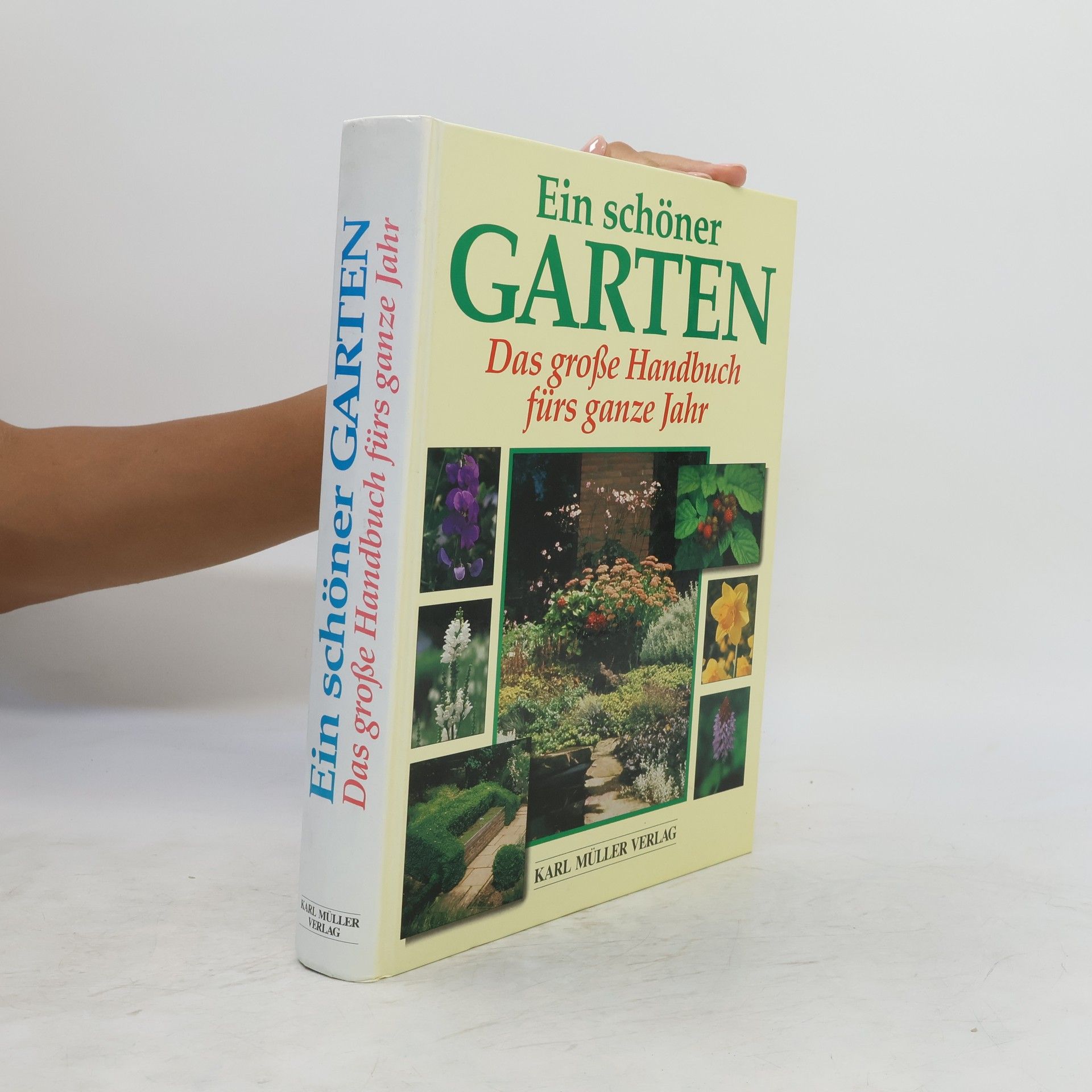 Kolektiv autorů Ein schöner Garten. Das große Handbuch fürs ganze Jahr