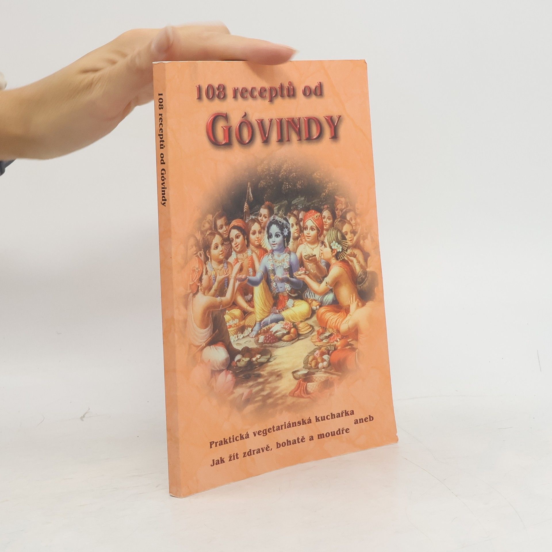 A. C. Bhaktivedanta Swami Prabhupada 108 receptů od Góvindy