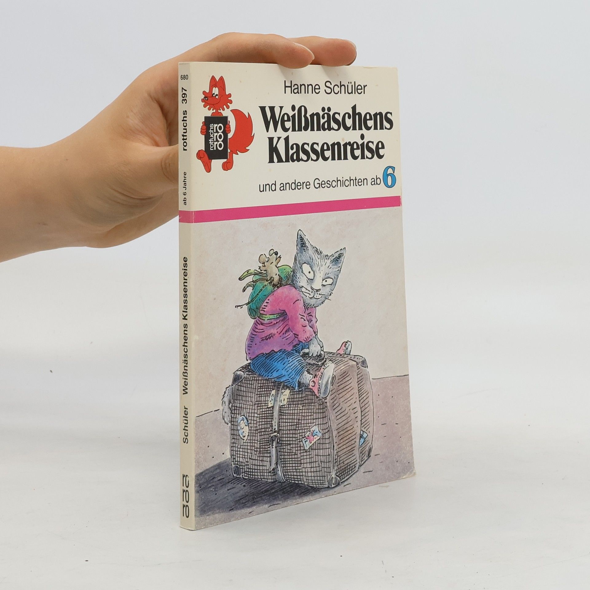 Weissnäschens Klassenreise und andere Geschichten ab 6