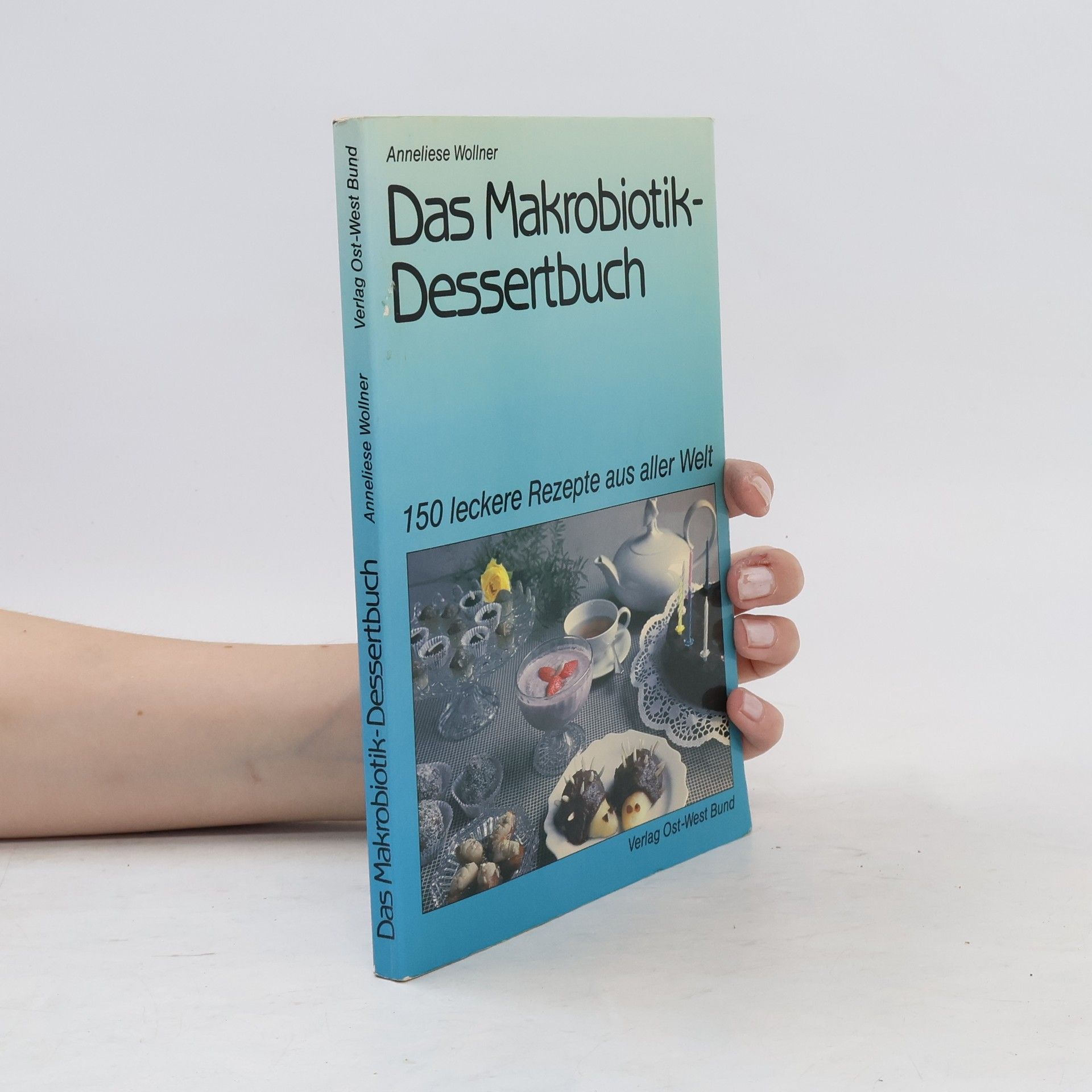 Anneliese Comanducci Das Makrobiotik-Dessertbuch