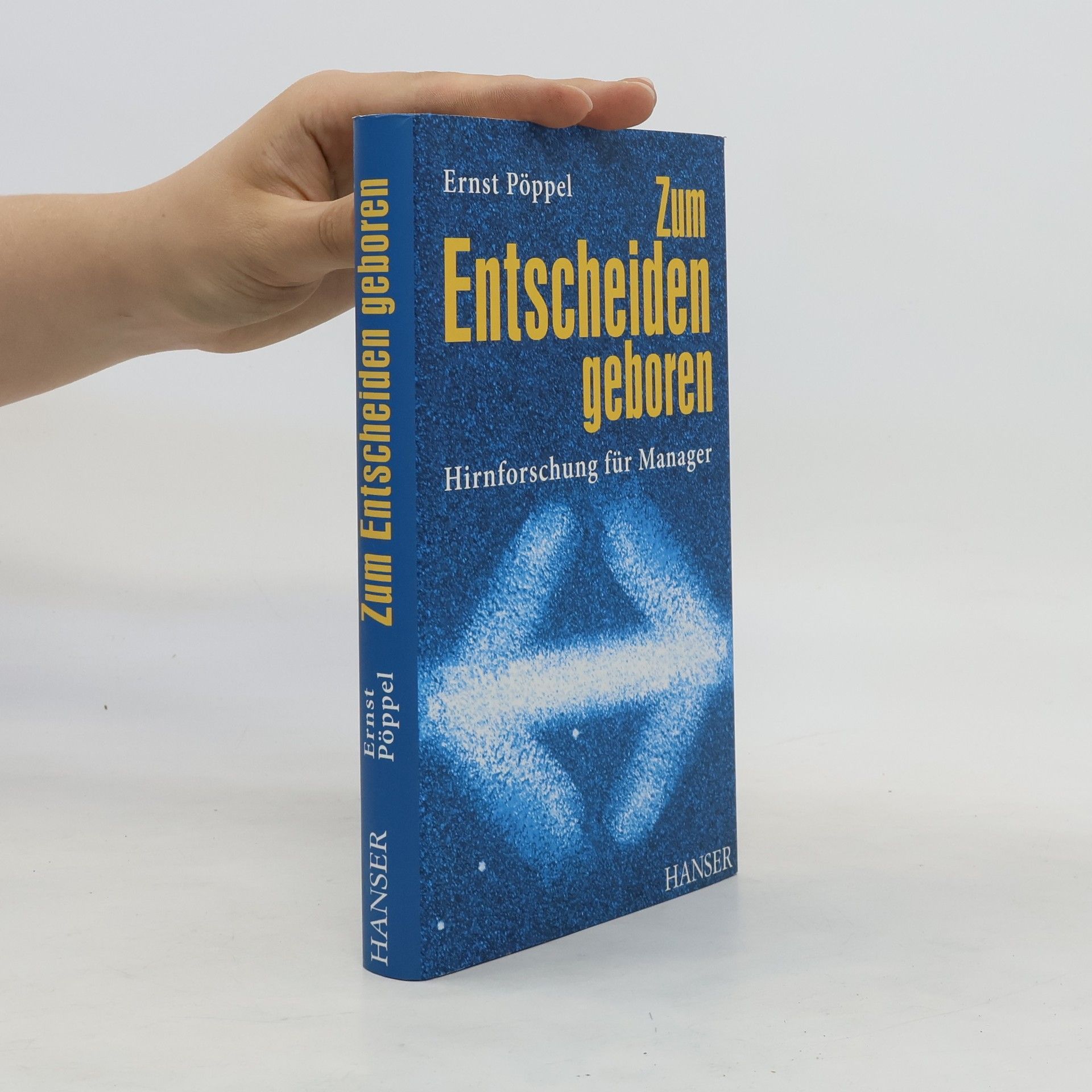 Ernst Pöppel Zum Entscheiden geboren