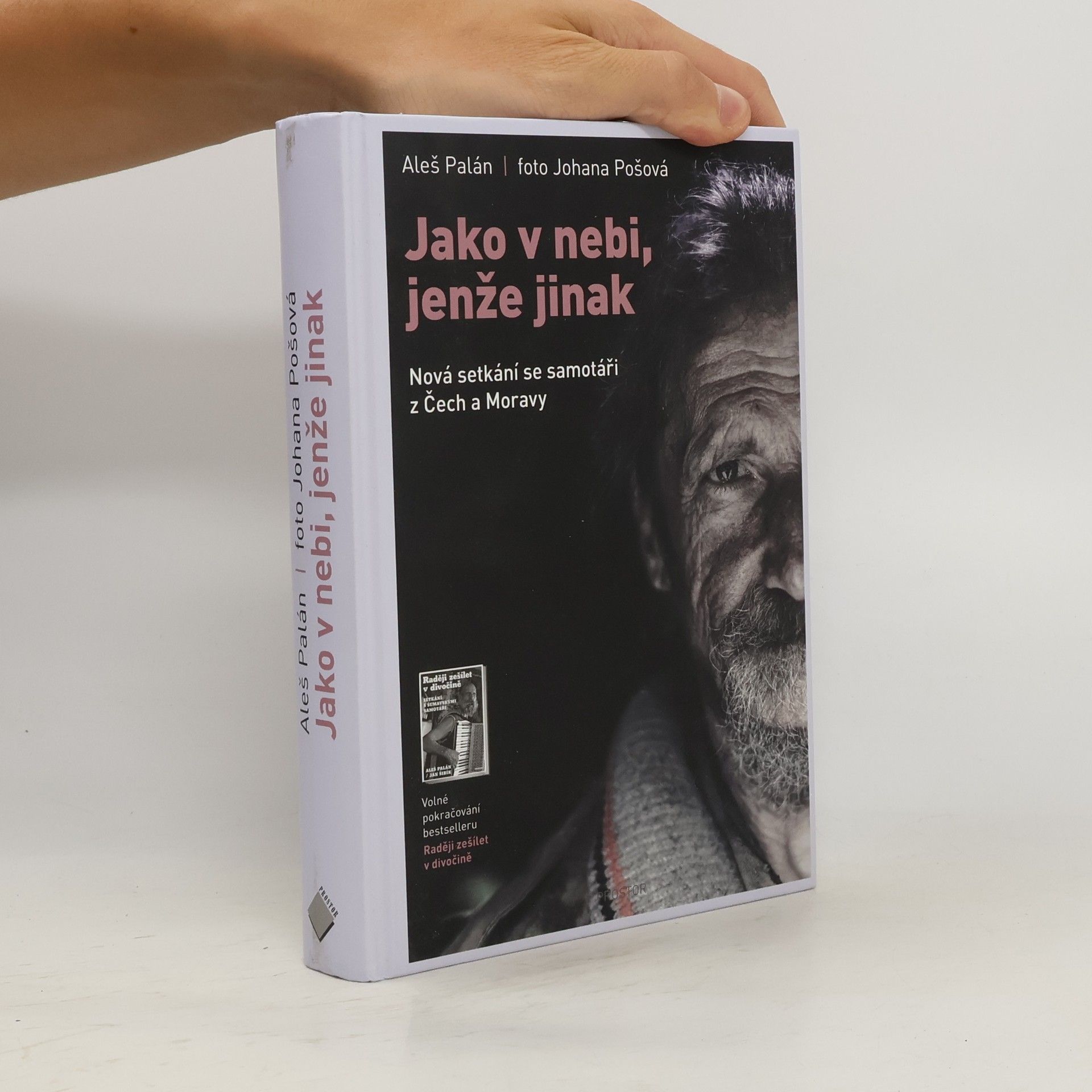 Johana Pošová Jako v nebi, jenže jinak. Nová setkání se samotáři z Čech a Moravy