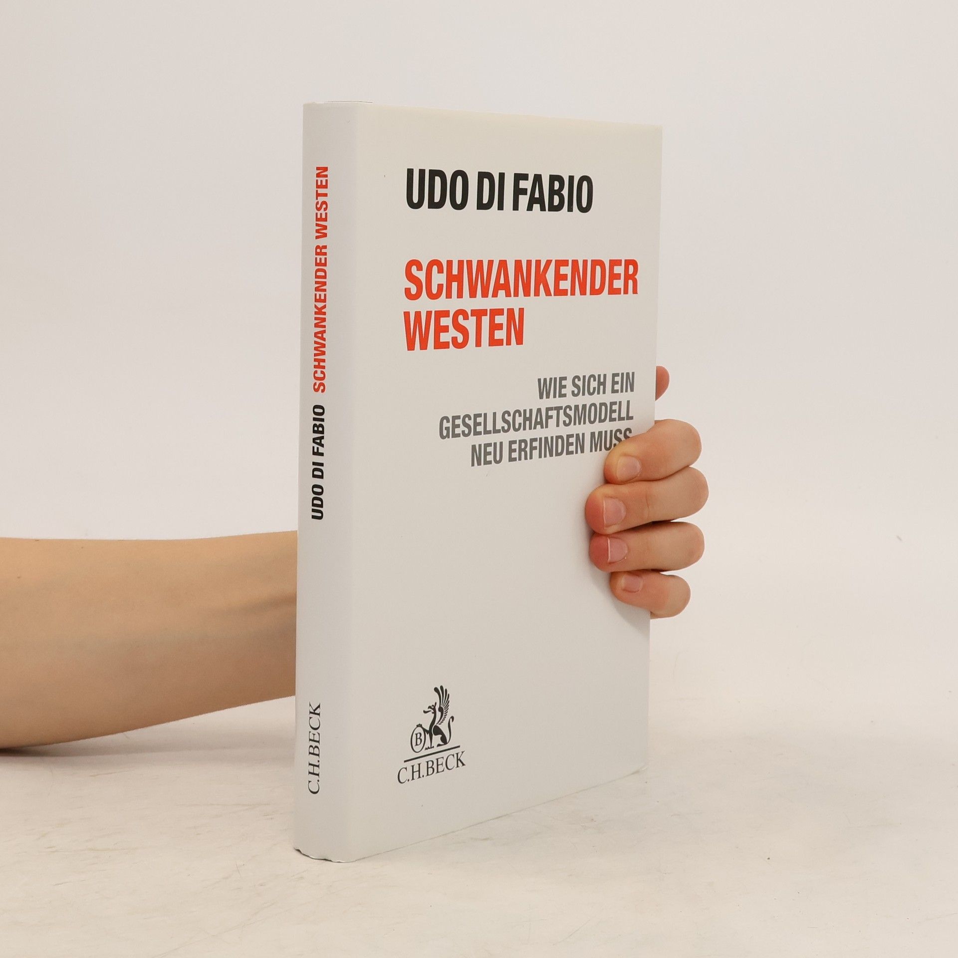 Udo Di Fabio Schwankender Westen : wie sich ein Gesellschaftsmodell neu erfinden muss