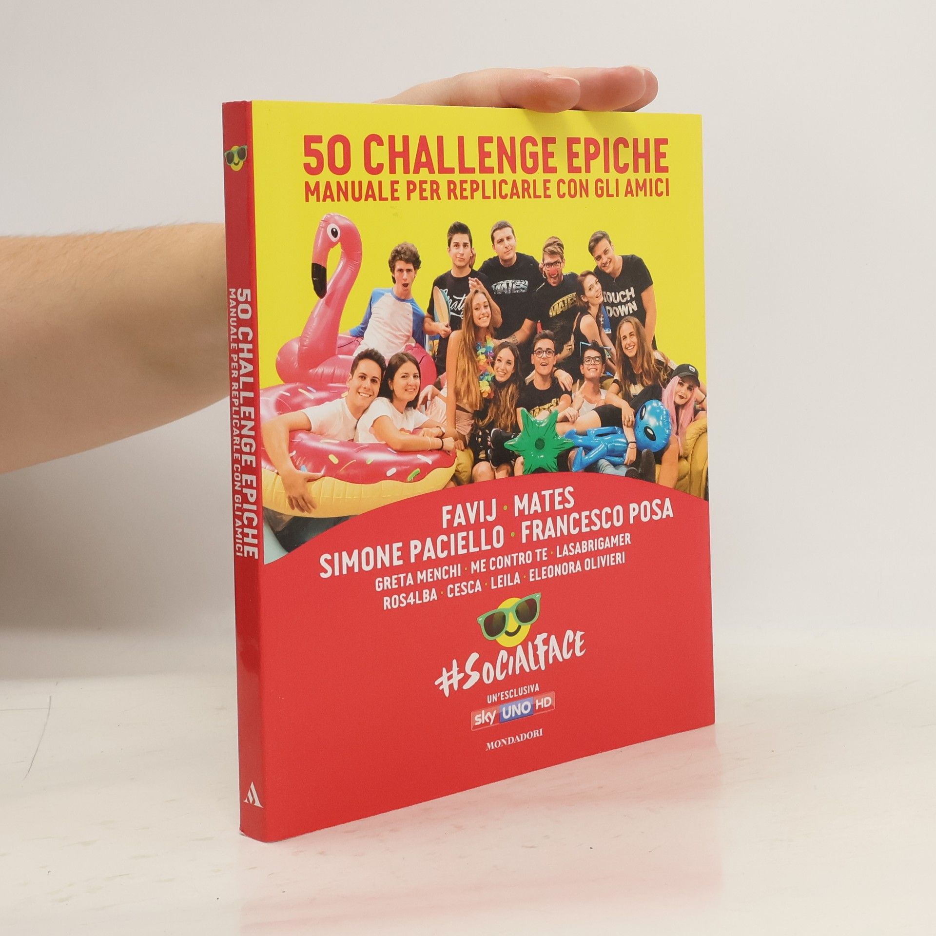 Various authors 50 challenge epiche. Manuale per replicarle con gli amici. #Socialface. Ediz. a colori