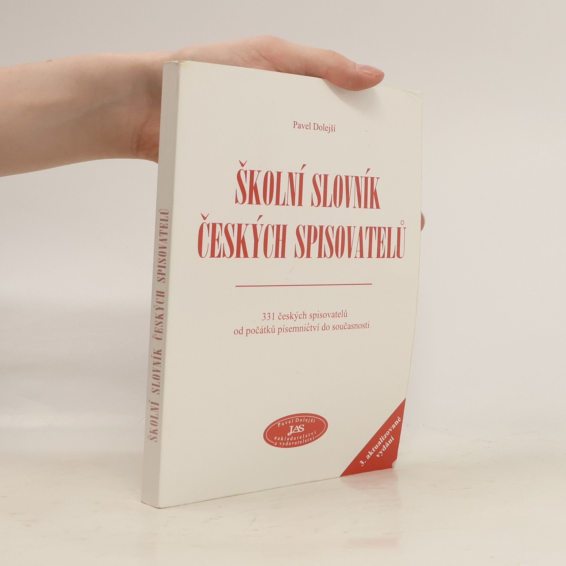Pavel Dolejší Školní slovník českých spisovatelů : 331 českých spisovatelů od počátků písemnictví do současnosti