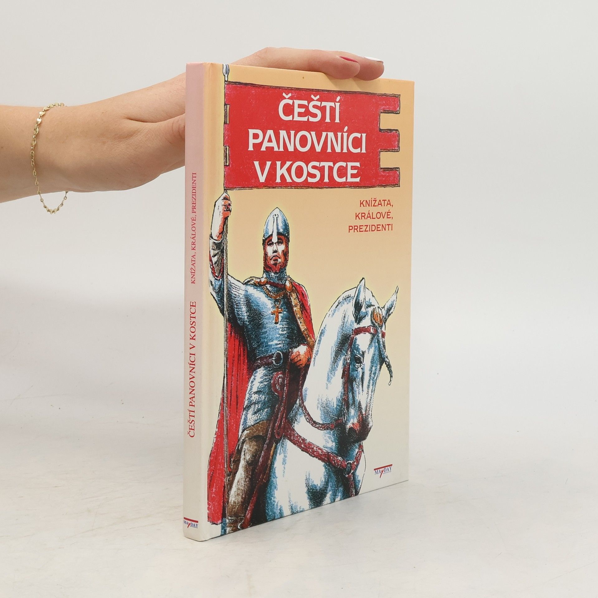 Martin Víšek Čeští panovníci v kostce: Knížata, králové, prezidenti