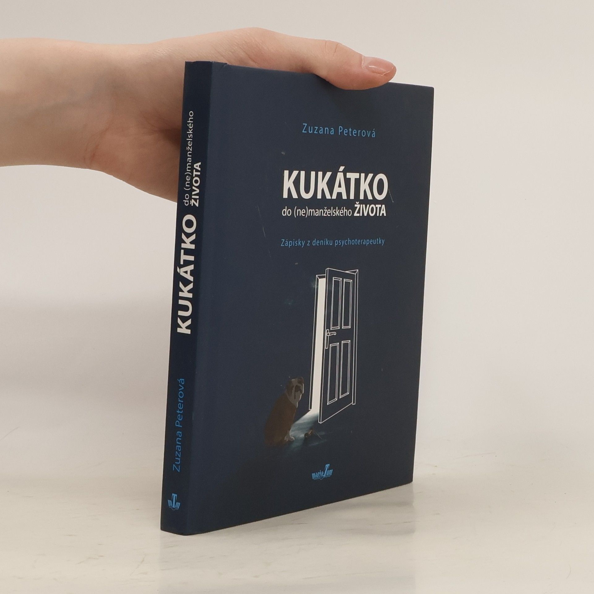 Zuzana Peterová Kukátko do (ne)manželského života: Zápisky z deníku psychoterapeutky