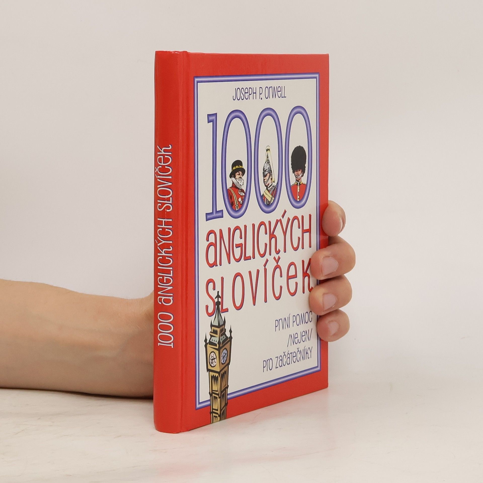 Joseph P. Orwell 1000 anglických slovíček: První pomoc (nejen) pro začátečníky