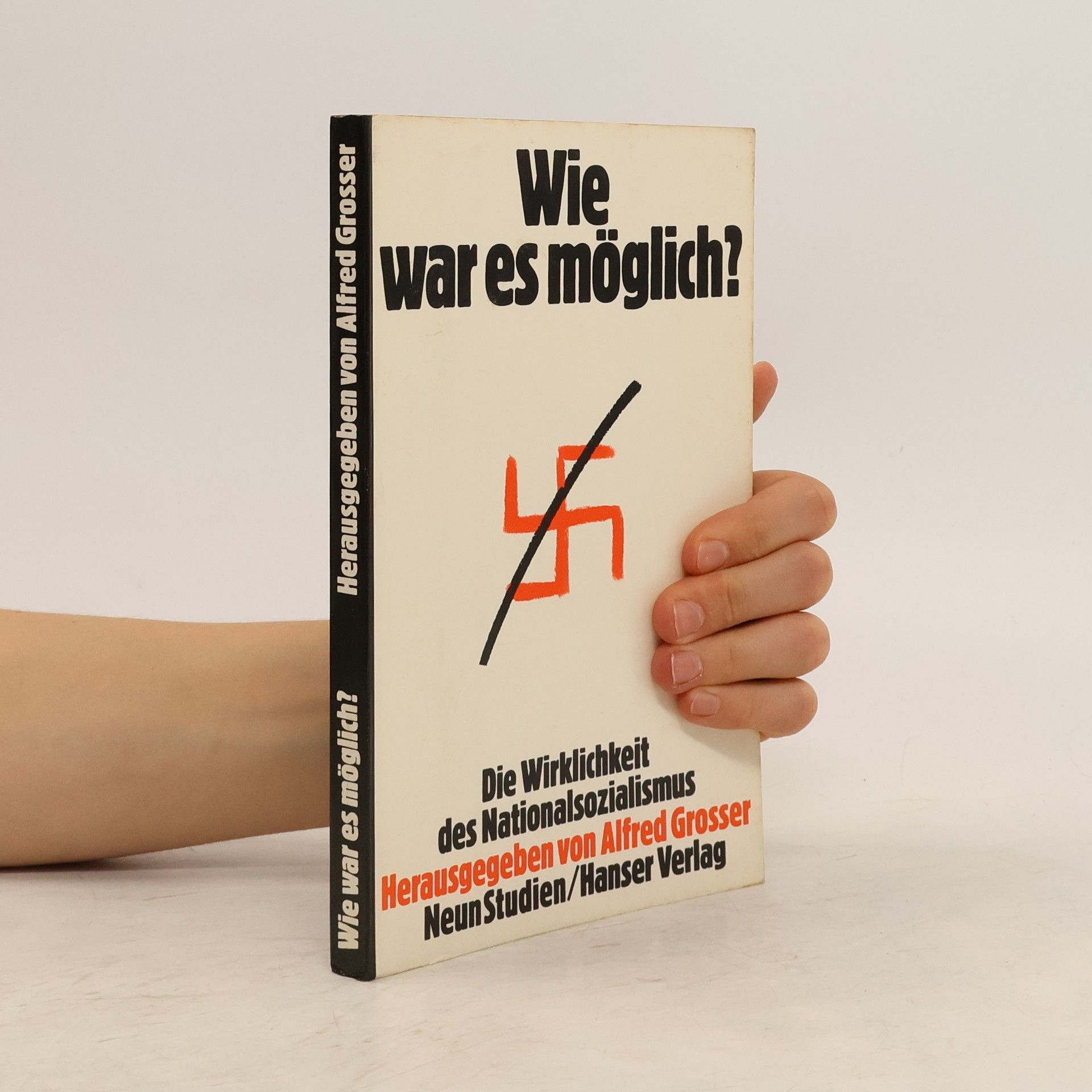 Alfred Grosser Wie war es möglich?
