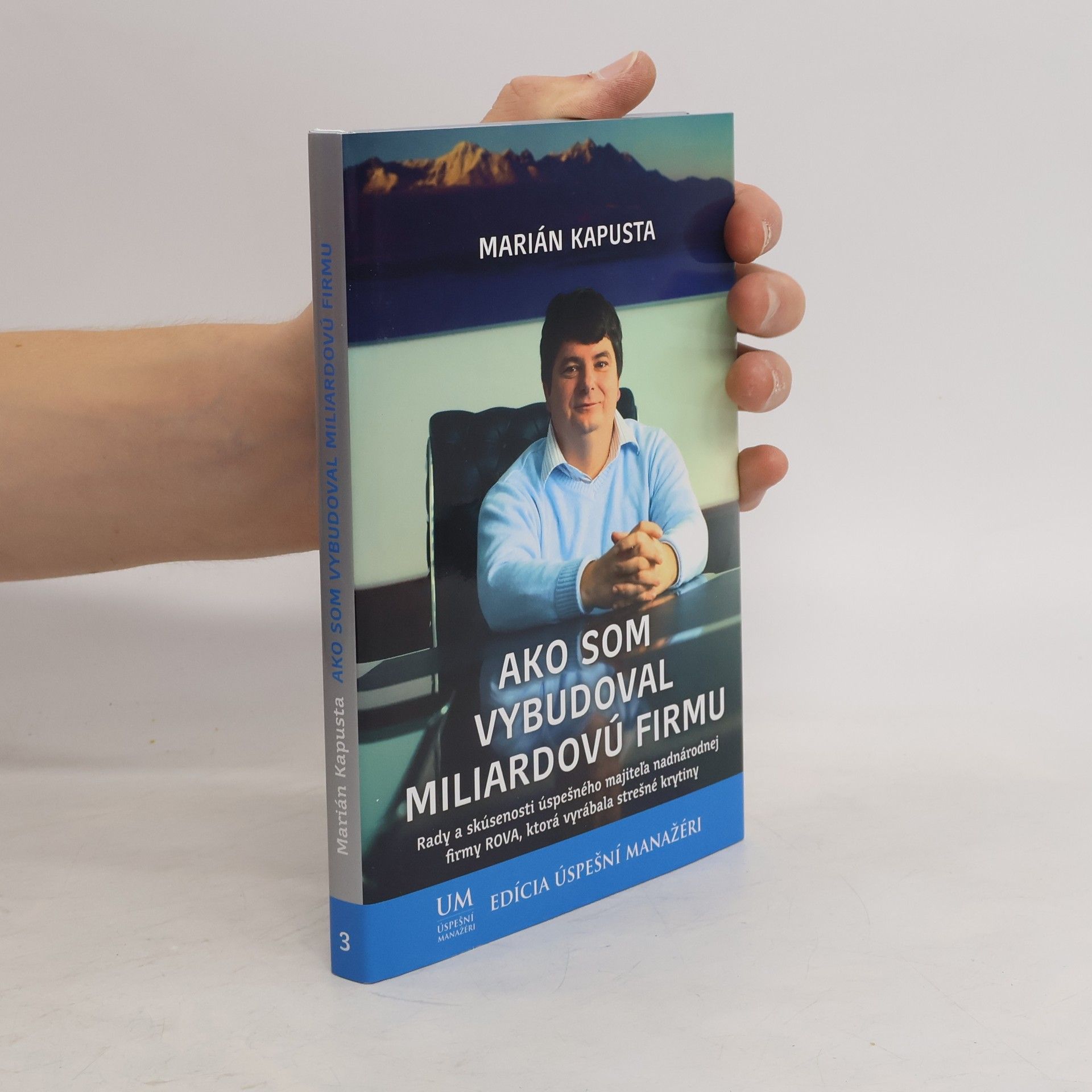 Marián Kapusta Ako som vybudoval miliardovú firmu