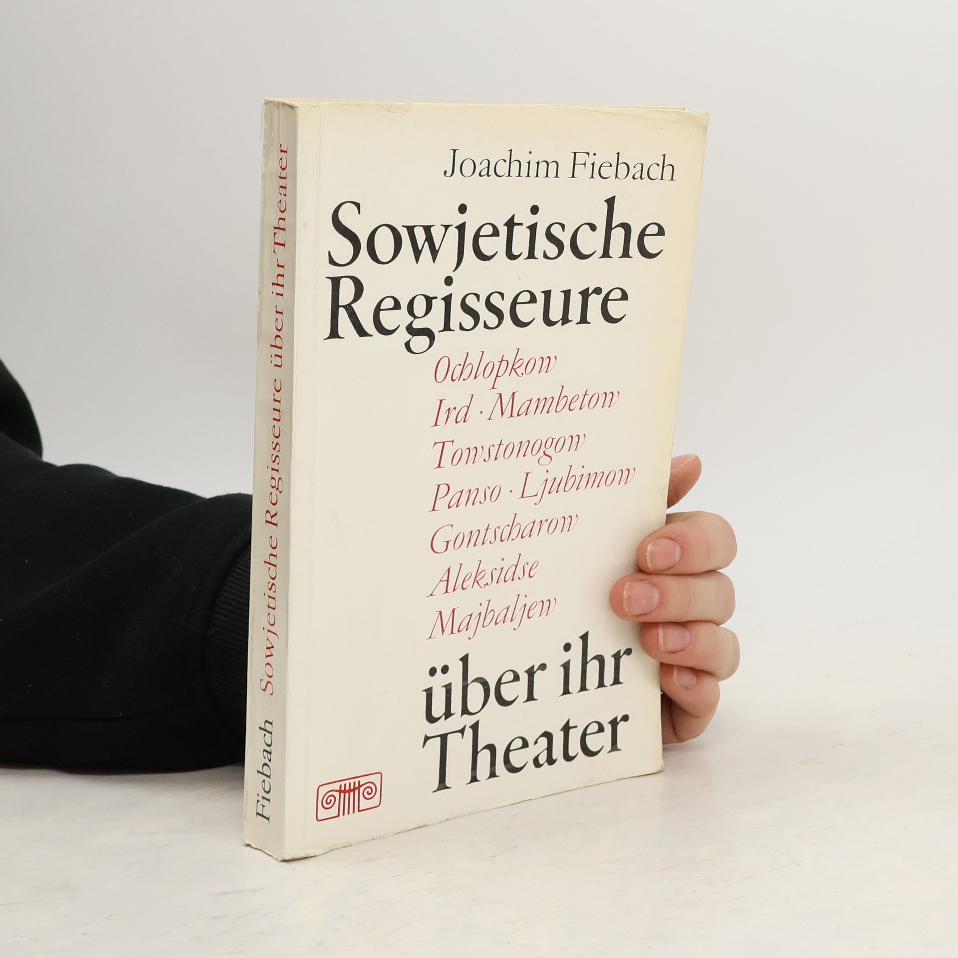 Joachim Fiebach Sowjetische regisseure über ihr Theater