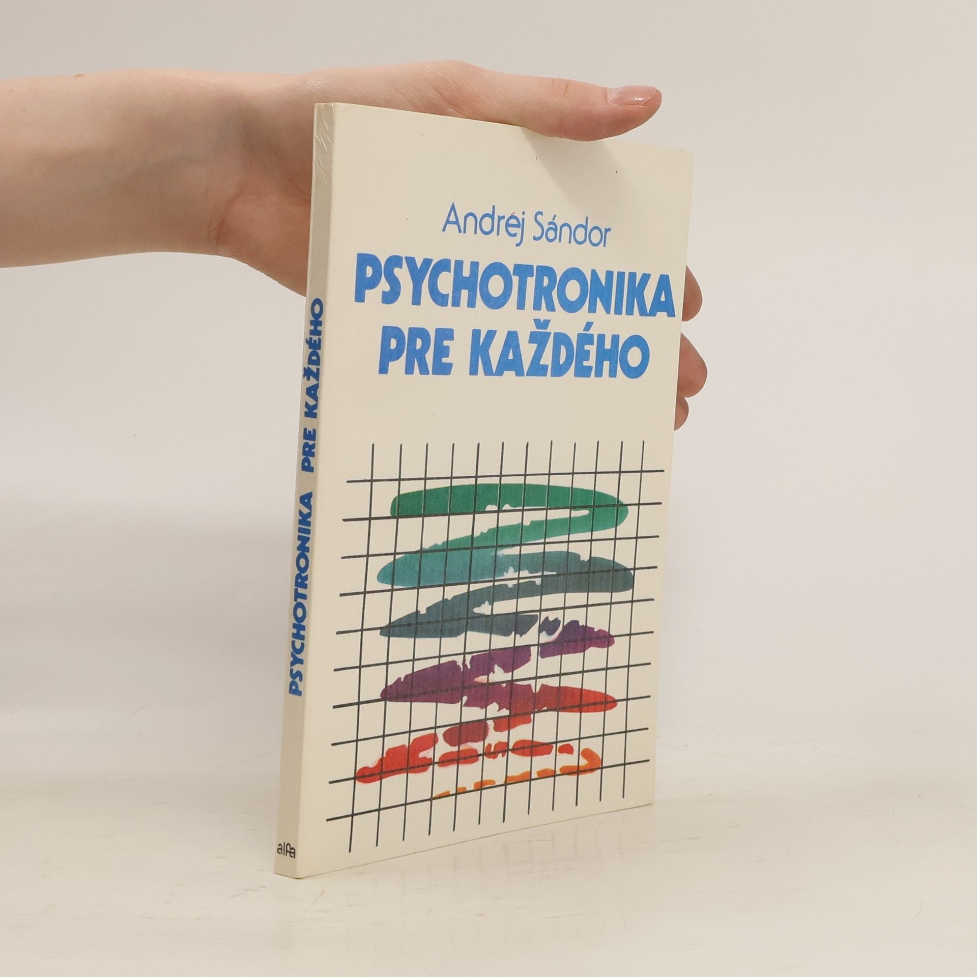 Andrej Sándor Psychotronika pre každého