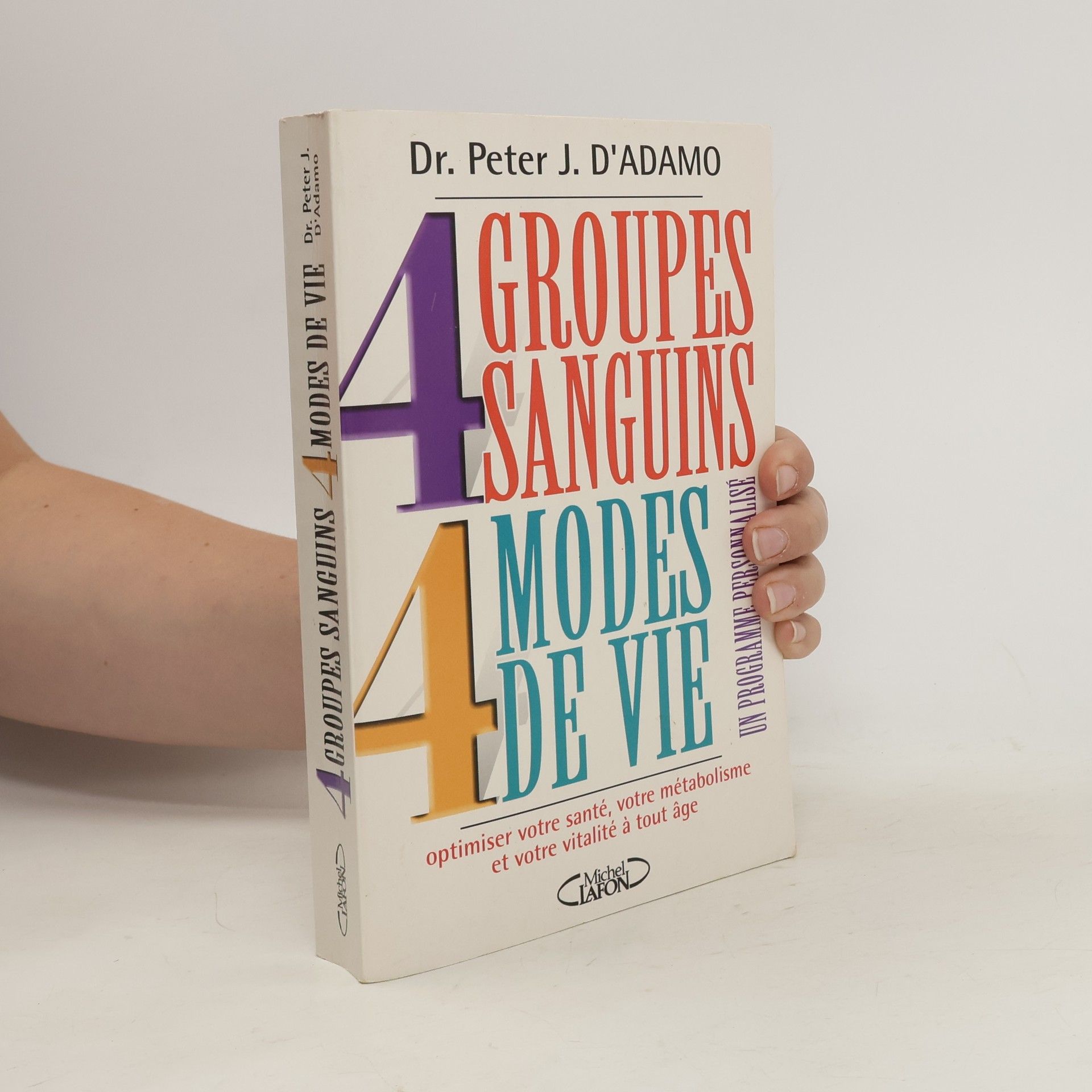 Peter J. D. Adamo 4 groupes sanguins, 4 modes de vie
