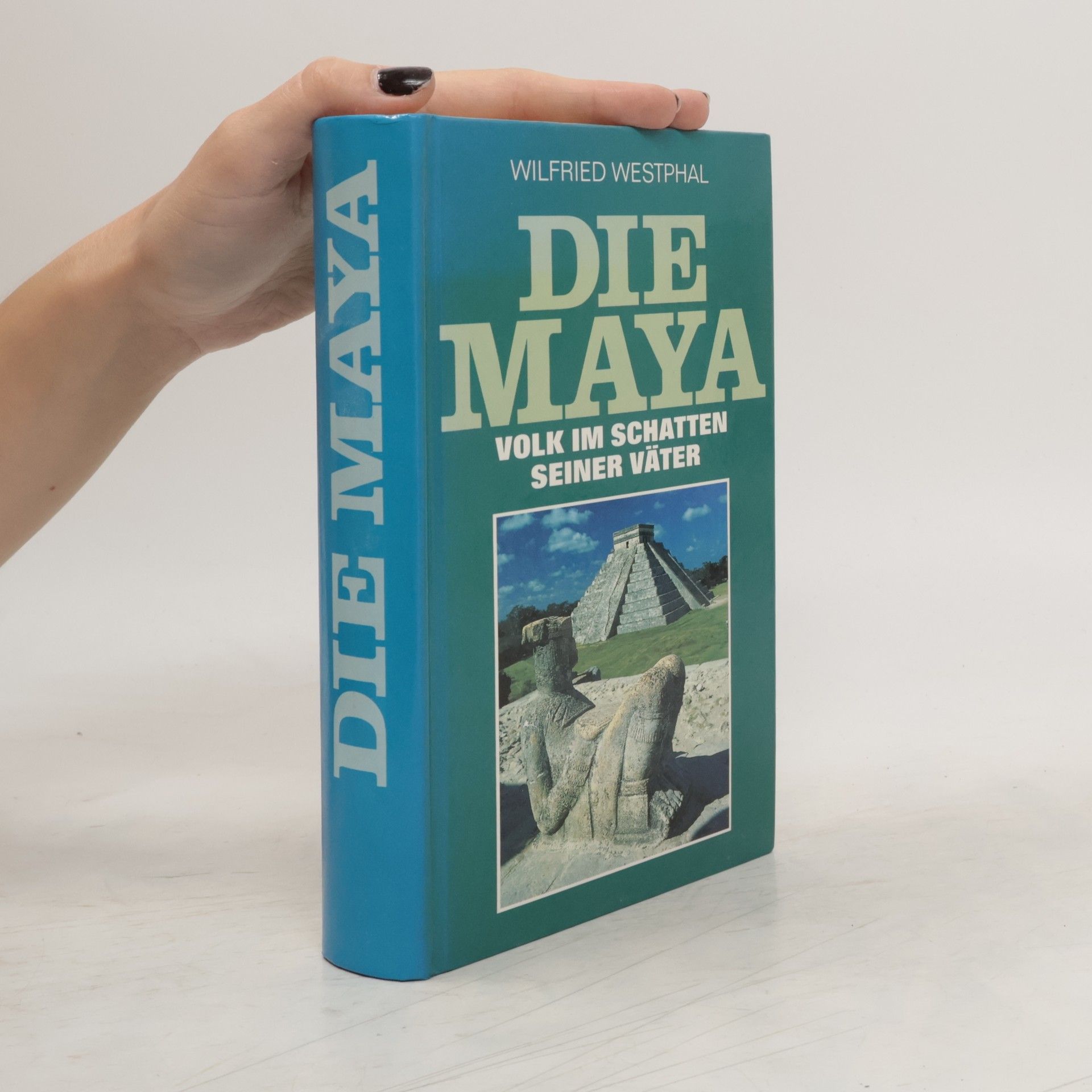 Wilfried Westphal Die Maya