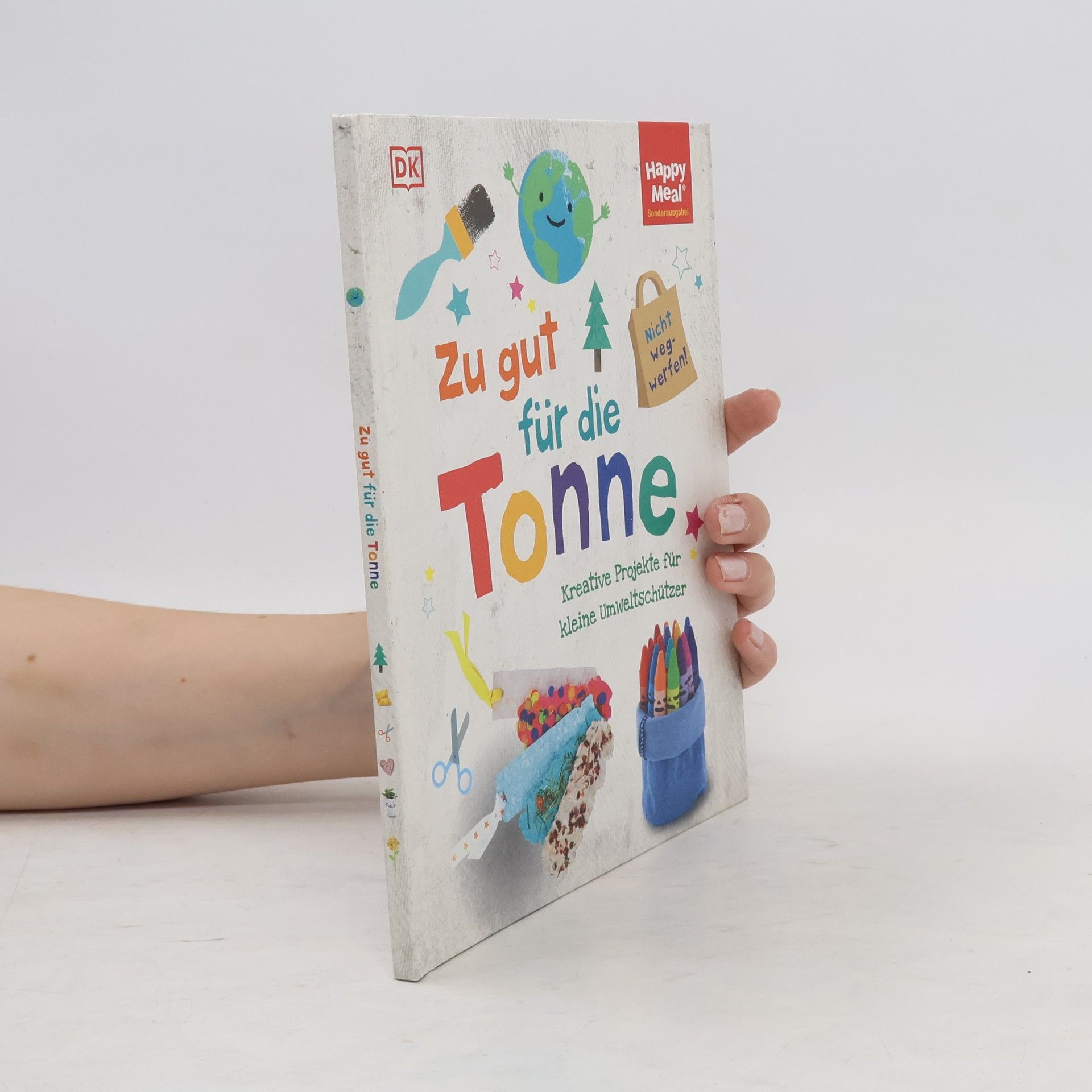 Wiebke Krabbe Zu gut für die Tonne. Kreative Projekte für kleine Umweltschützer