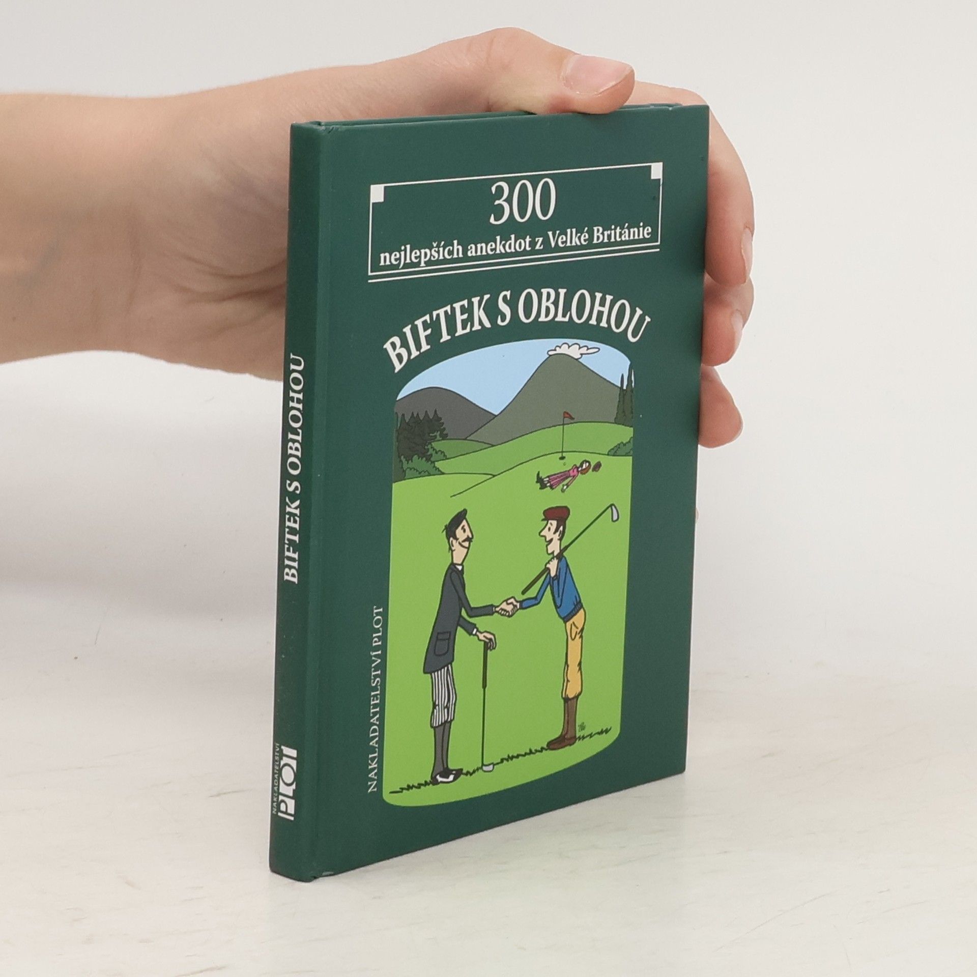 Collectif d'auteurs Biftek s oblohou - 300 nejlepších anekdot z Velké Británie