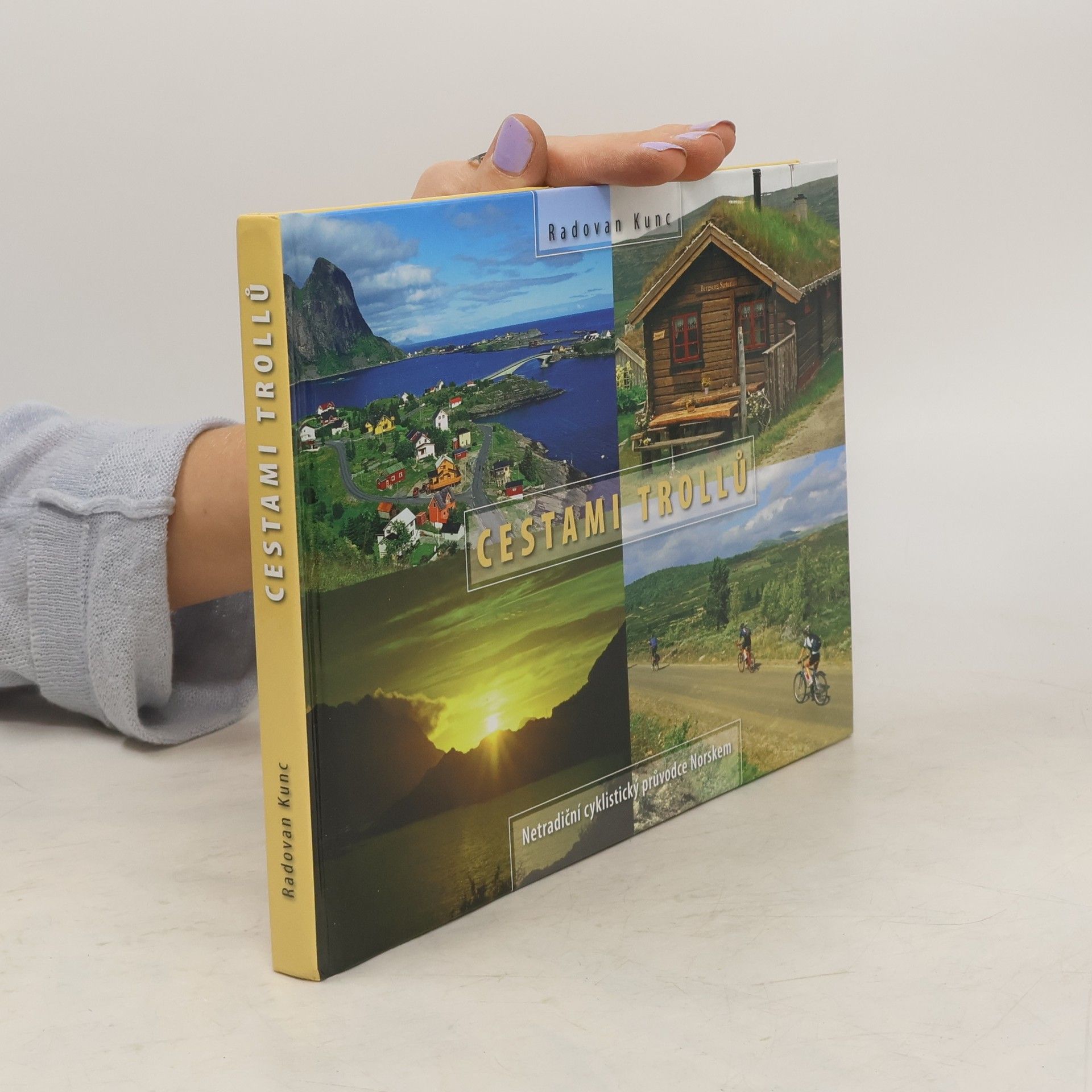 Cestami Trollů : netradiční cyklistický průvodce Norskem