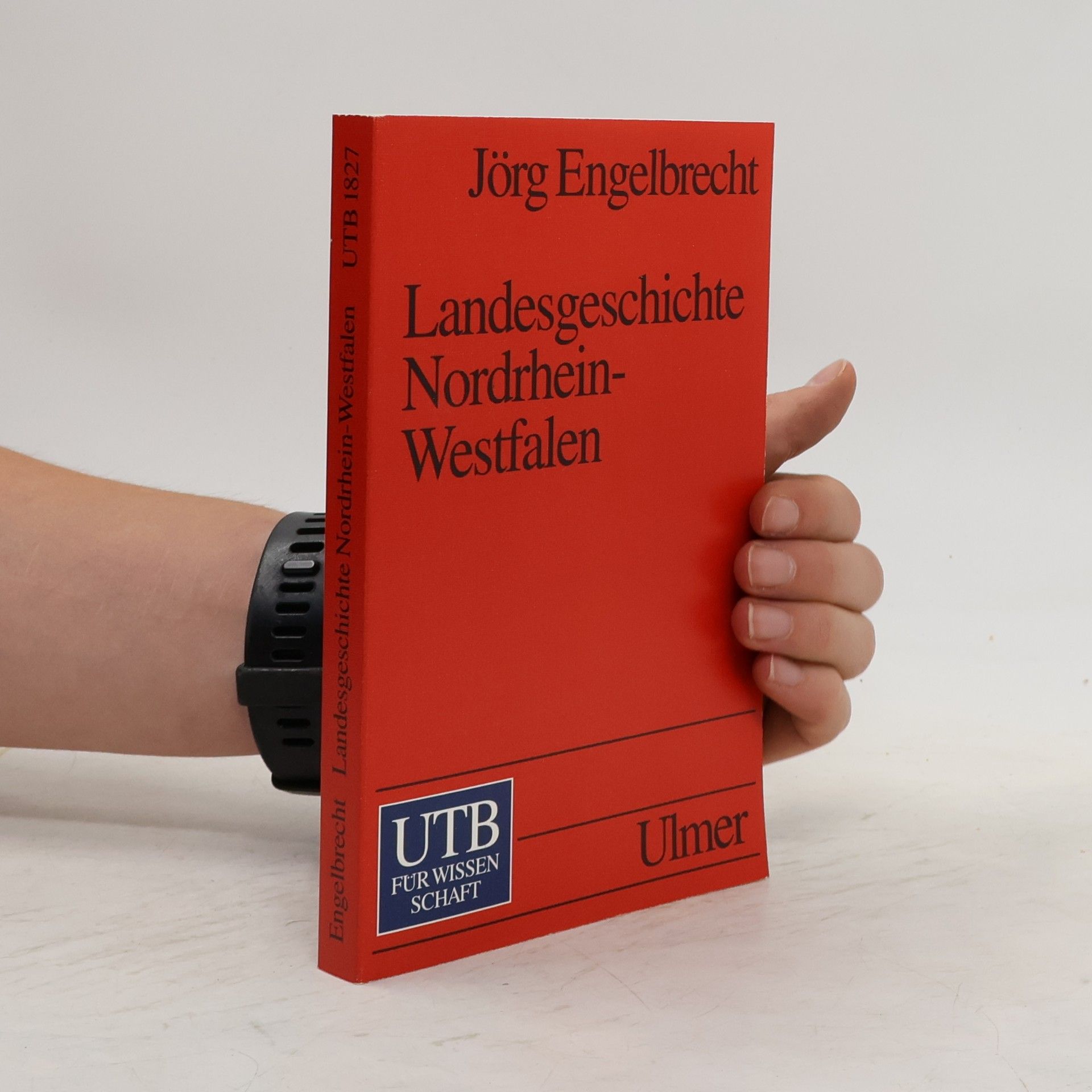 Jörg Engelbrecht UTB - 1827: Landesgeschichte Nordrhein-Westfalen