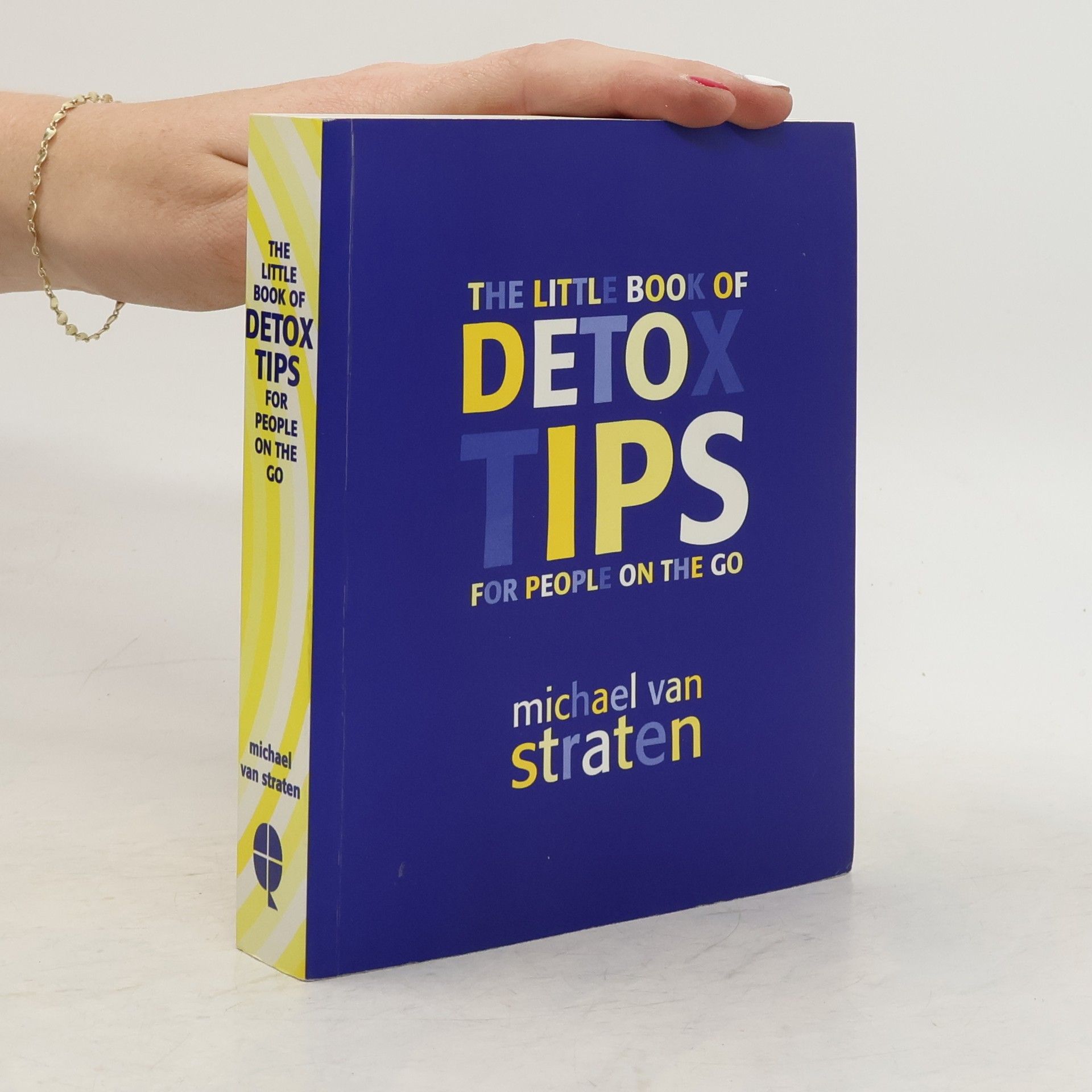 Michael van Straten The Little Book of Detox Tips for People on the Go