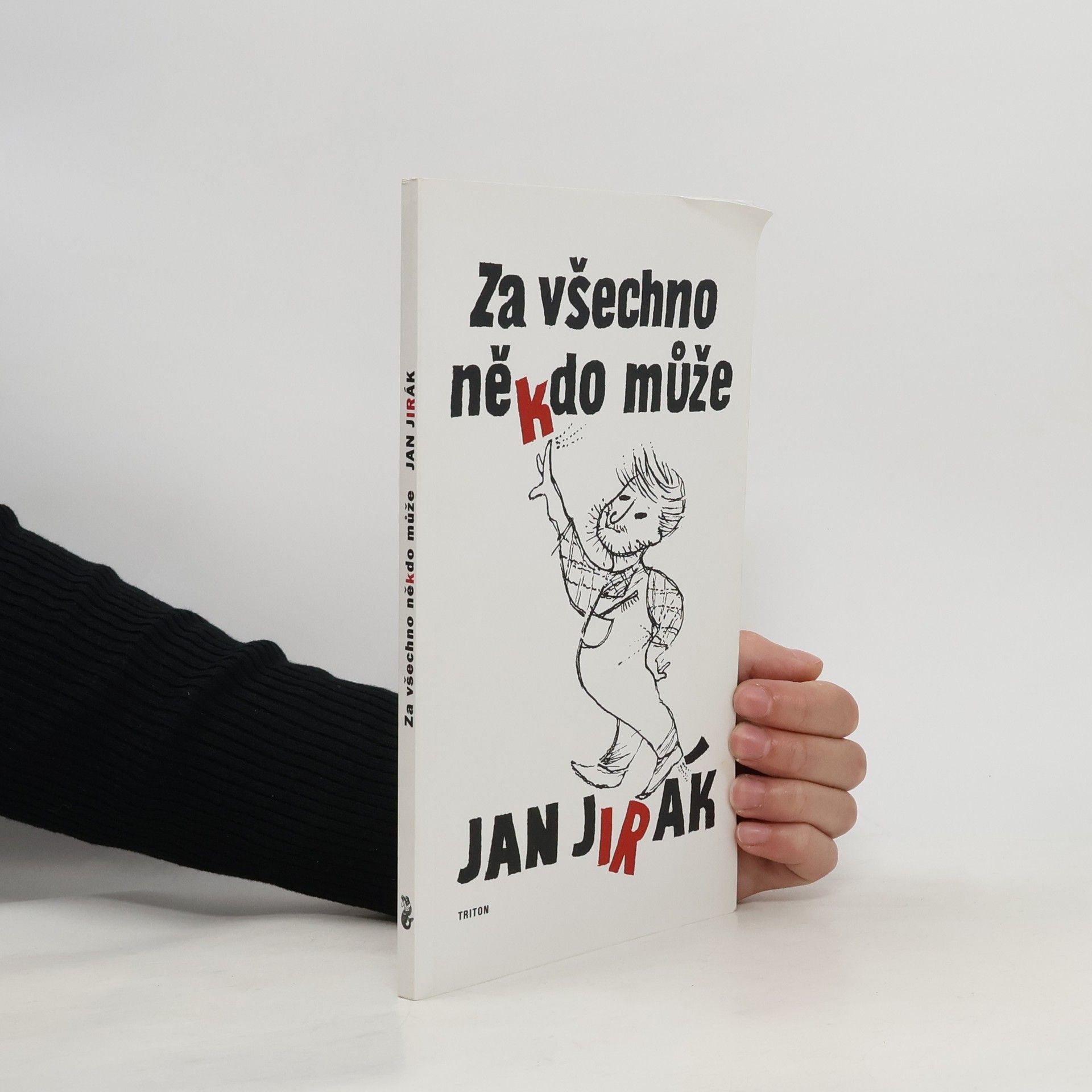 Jan Jirák Za všechno někdo může