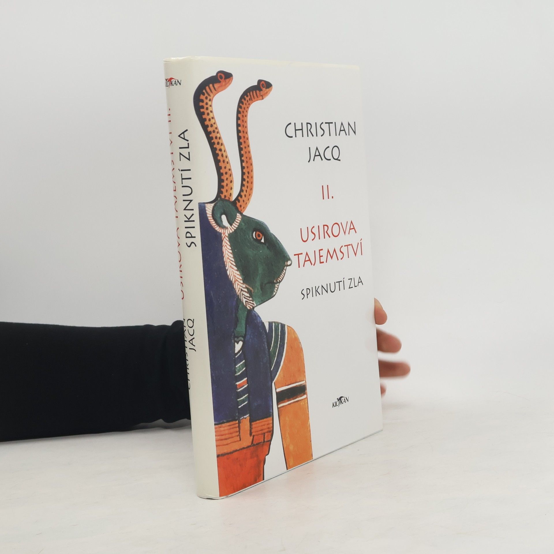 Christian Jacq Usirova tajemství II. Spiknutí zla