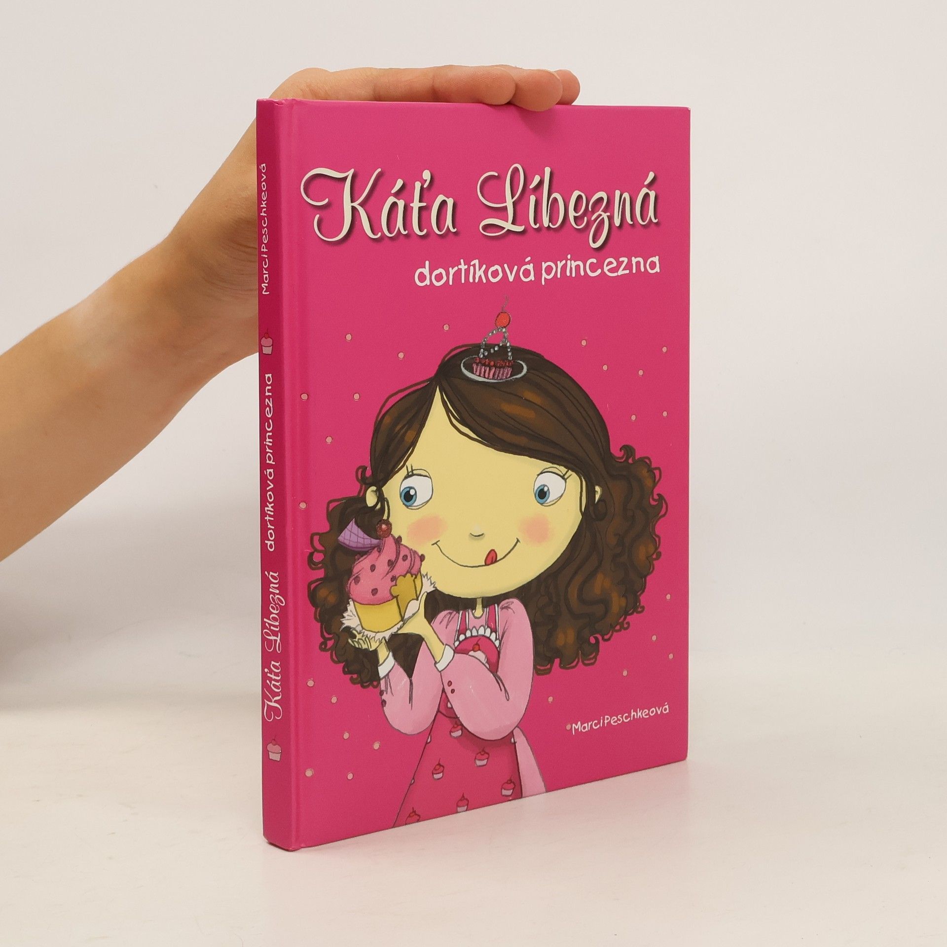 Marci Peschke Káťa Líbezná: dortíková princezna