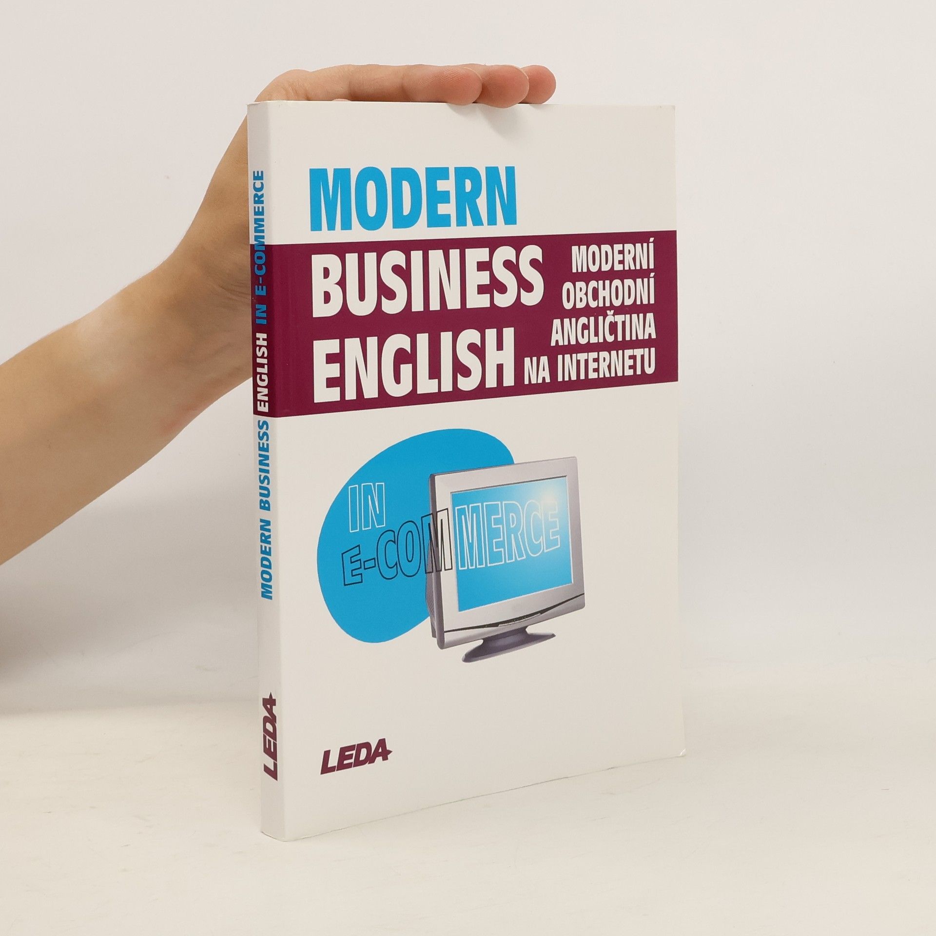 Miroslav Kaftan Moderní obchodní angličtina na internetu = Modern Business English in E-Commerce