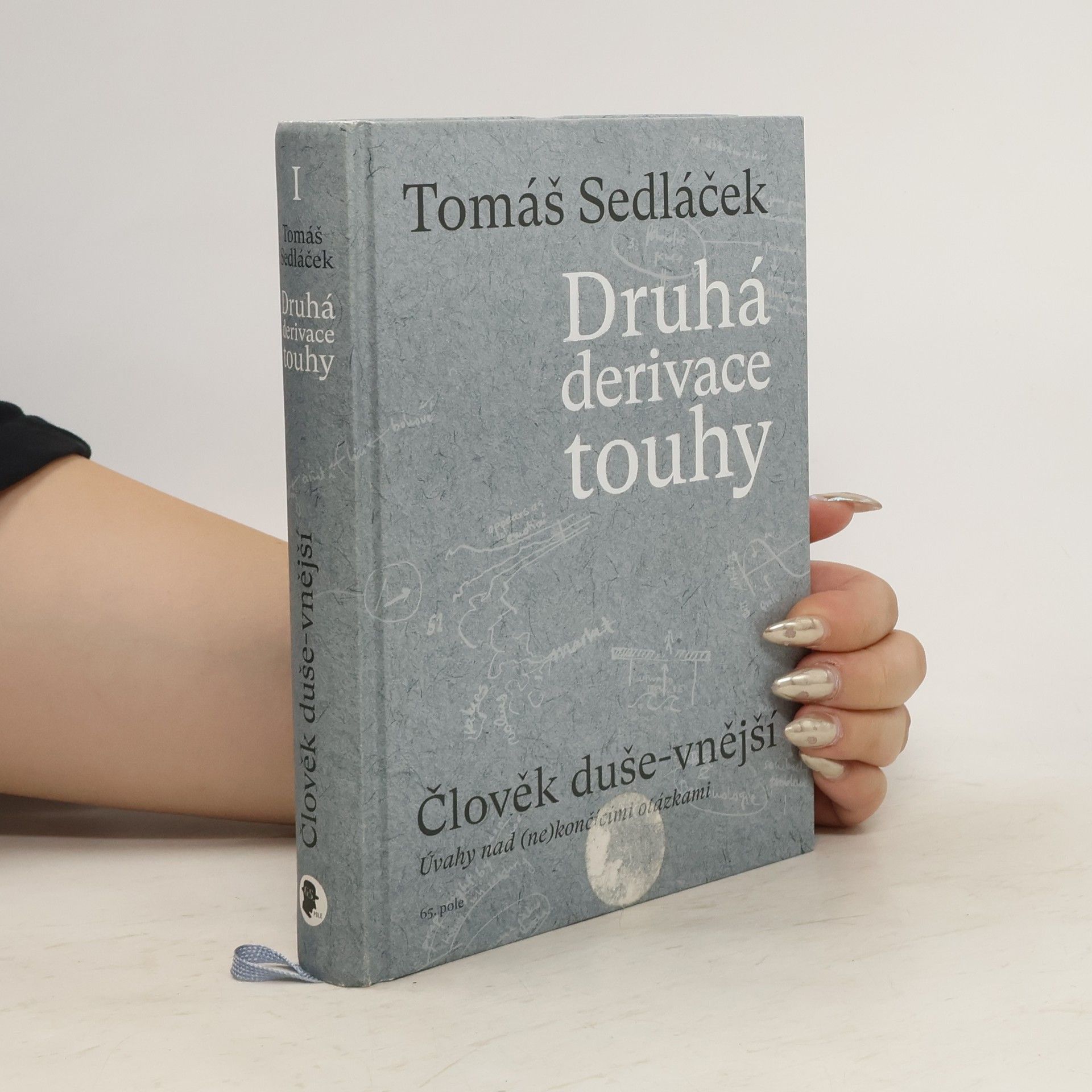 Tomáš Sedláček Druhá derivace touhy. Člověk duše-vnější