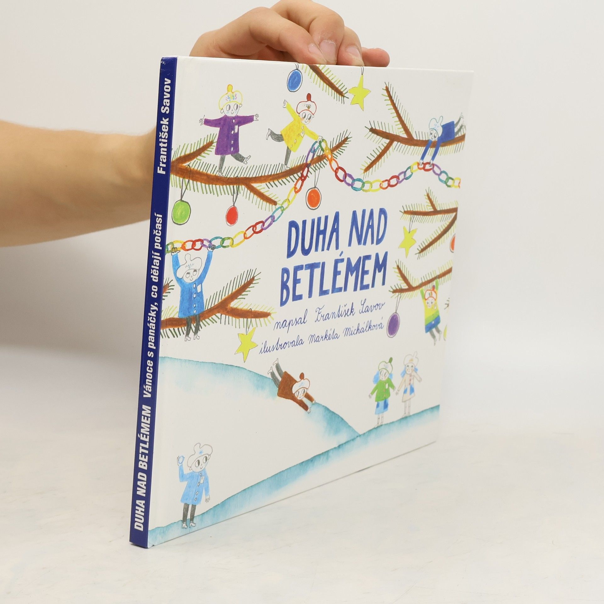 Duha nad Betlémem : Vánoce s panáčky, co dělají počasí