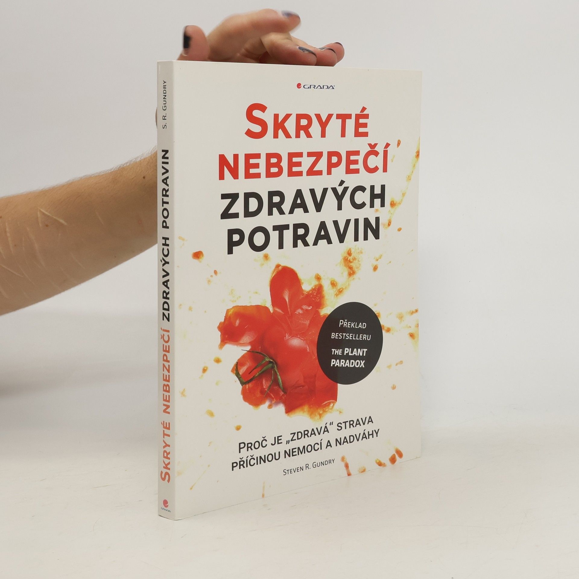 Steven R. Gundry Skryté nebezpečí zdravých potravin