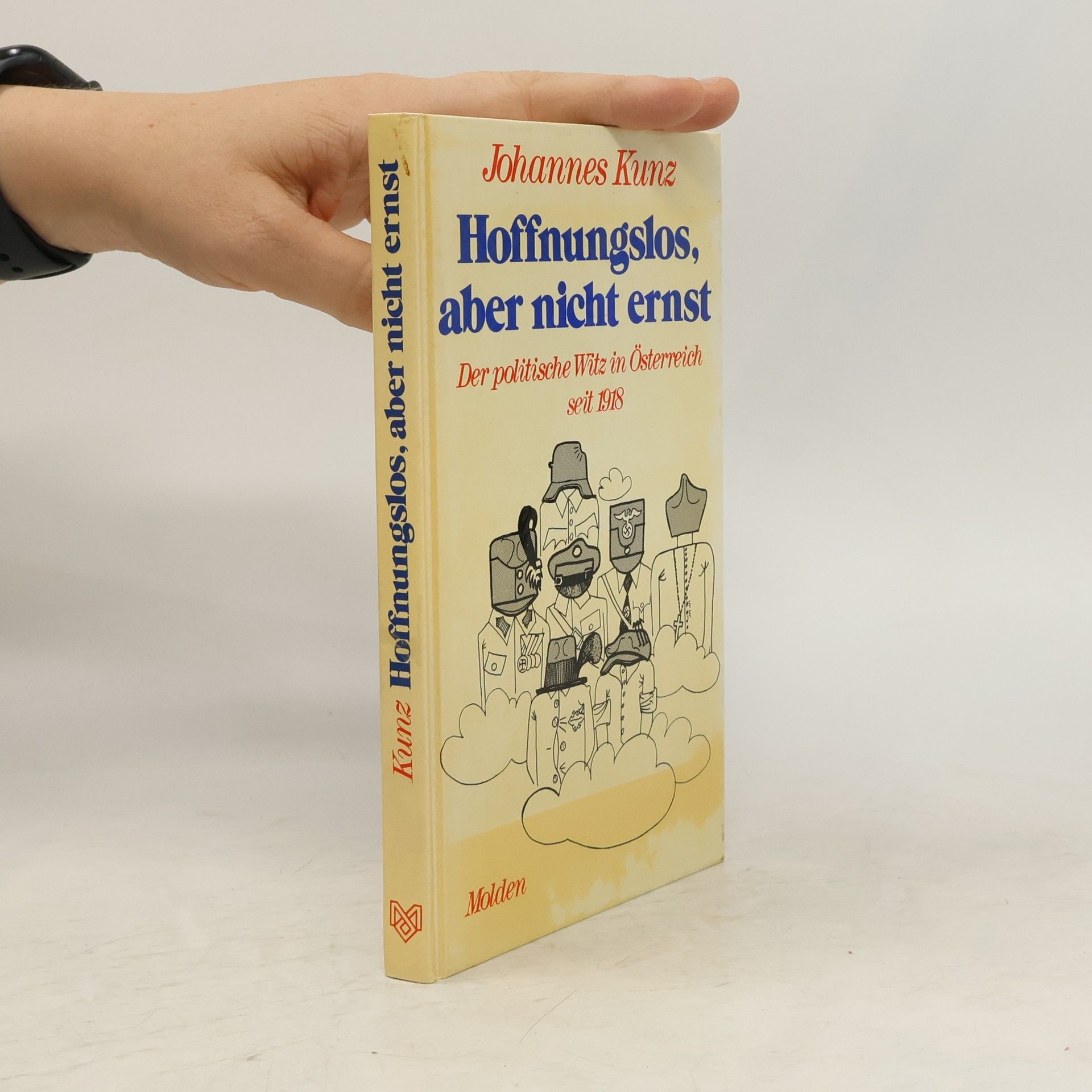 Hoffnungslos aber nicht ernst. Der politische Witz in Österreich seit 1918