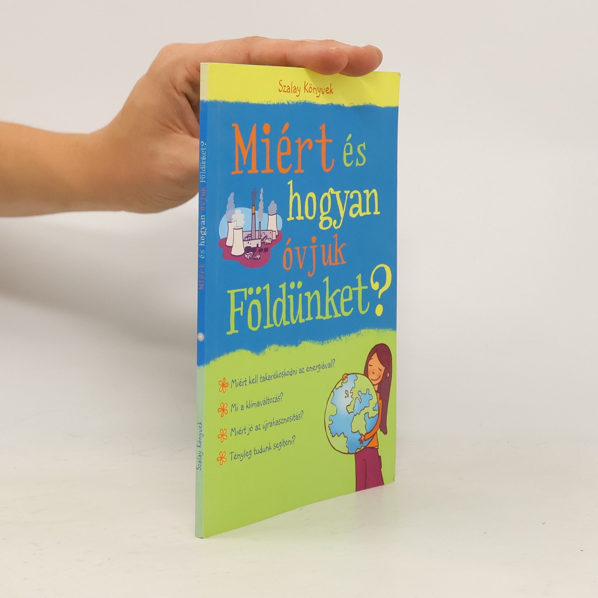 Susan Meredith Miért és hogyan óvjuk Földünket?