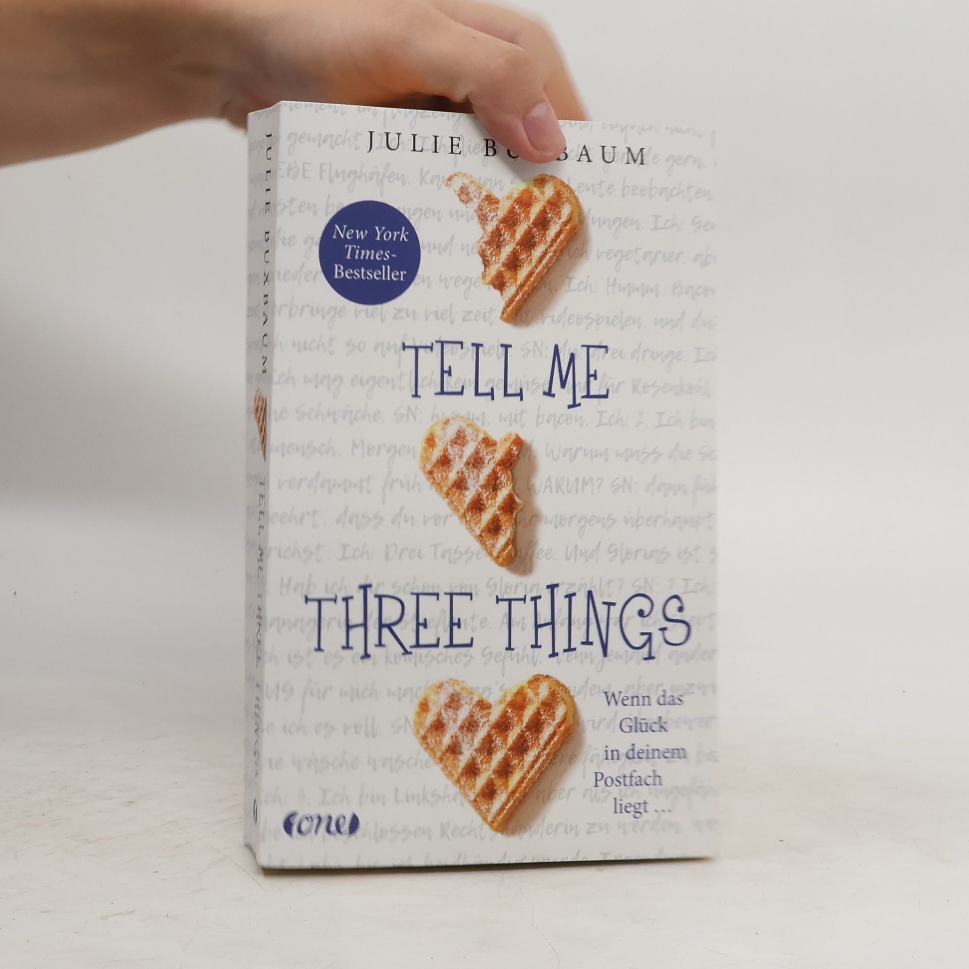 Julie Buxbaum Tell Me Three Things. Wenn das Glück in deinem Postfach liegt...